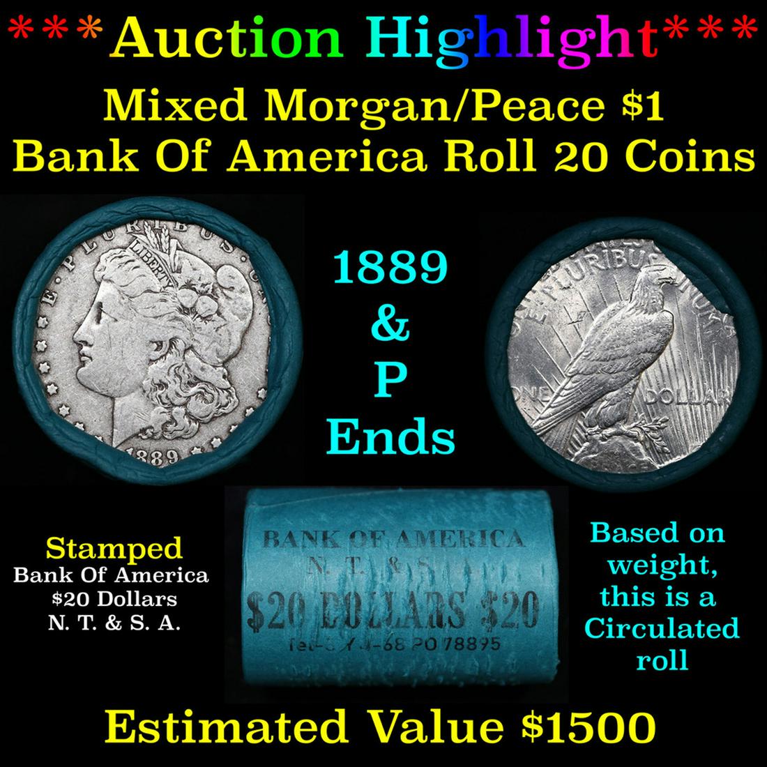 ***Auction Highlight*** Bank Of America 1889 & 'P' Ends Mixed Morgan/Peace Silver dollar roll, 20 (1 of 4)