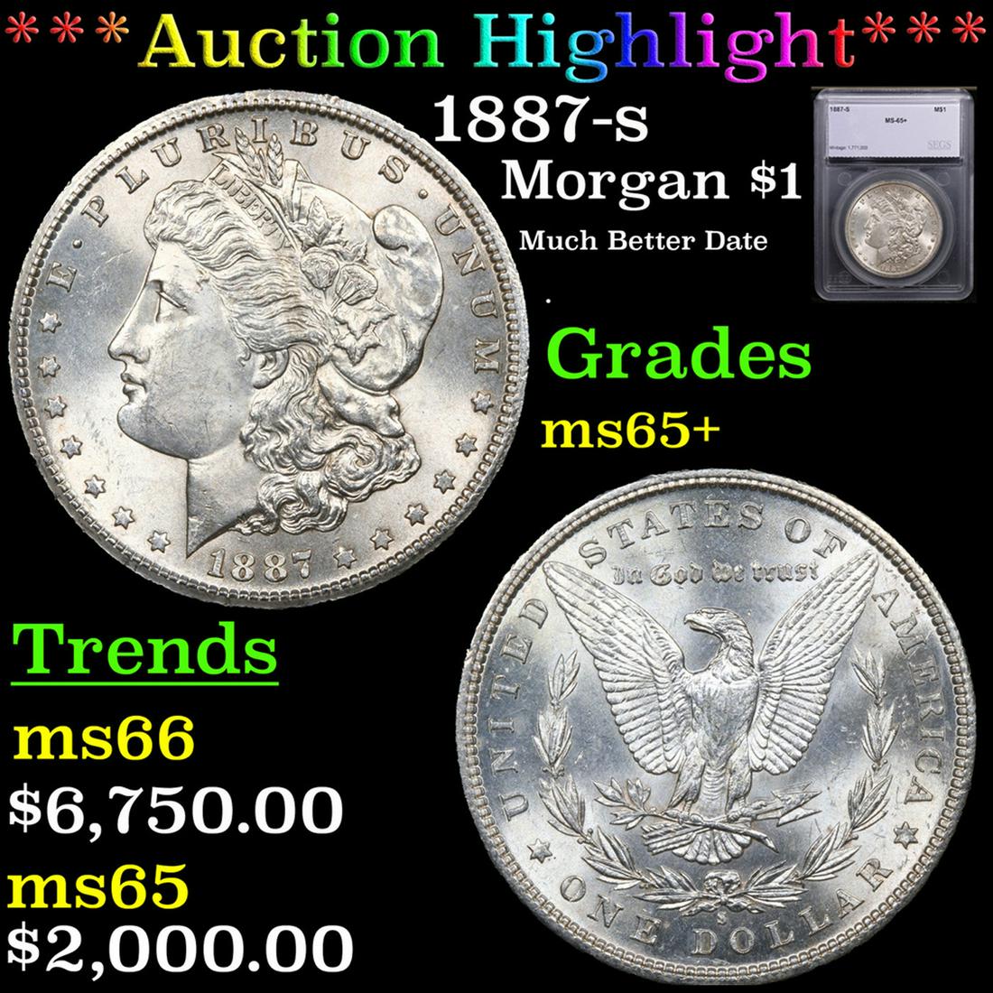 ***Auction Highlight*** 1887-s Morgan Dollar $1 Graded ms65+ By SEGS (fc) (1 of 5)