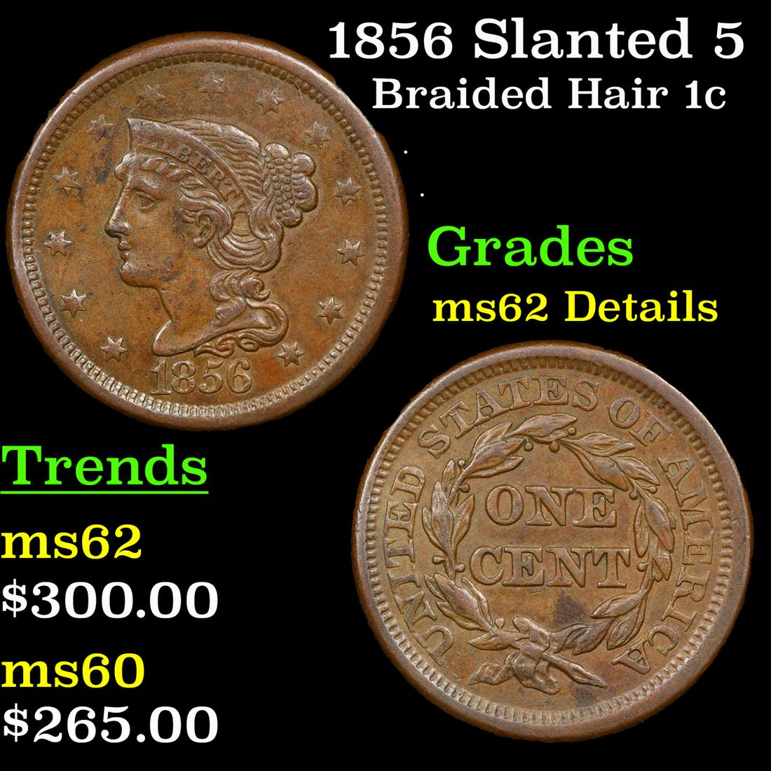 1856 Slanted 5 Braided Hair Large Cent 1c Graded ms62 Details By SEGS (1 of 3)