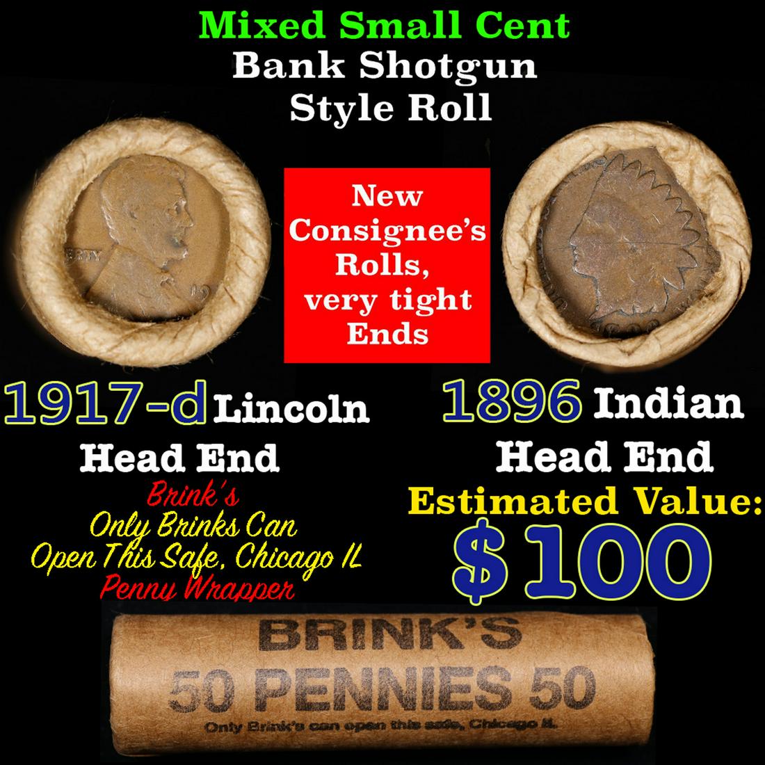 Mixed small cents 1c orig shotgun roll, 1917-d Wheat Cent, 1896 Indian Cent other end, Brinks: Mixed small cents 1c orig shotgun roll, 1917-d Wheat Cent, 1896 Indian Cent other end, Brinks Wrapper.. The roll is held in an old Rare & Collectable Brinks 'Only Brinks Can Open This Safe, Chicago IL