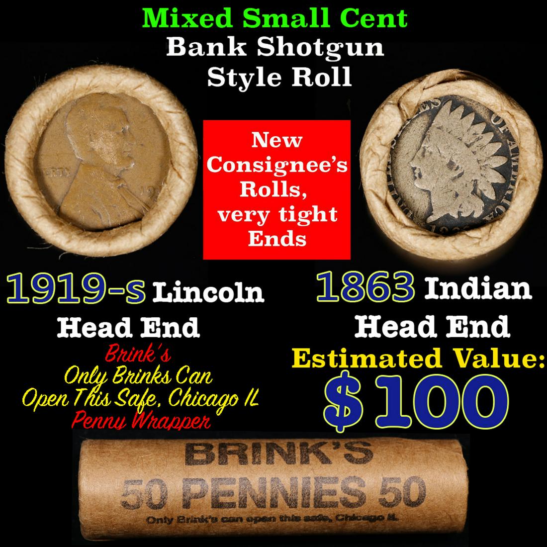 Mixed small cents 1c orig shotgun roll, 1919-s Wheat Cent, 1863 Indian Cent other end, Brinks: Mixed small cents 1c orig shotgun roll, 1919-s Wheat Cent, 1863 Indian Cent other end, Brinks Wrapper.. The roll is held in an old Rare & Collectable Brinks 'Only Brinks Can Open This Safe, Chicago IL