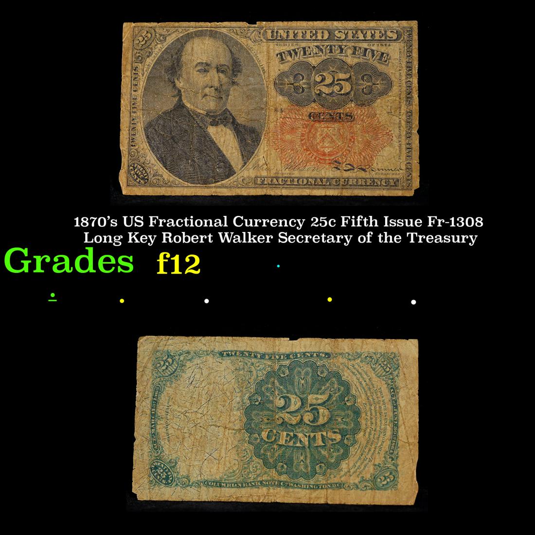 1870's US Fractional Currency 25c Fifth Issue Fr-1308 Long Key Robert Walker Secretary of the (1 of 3)