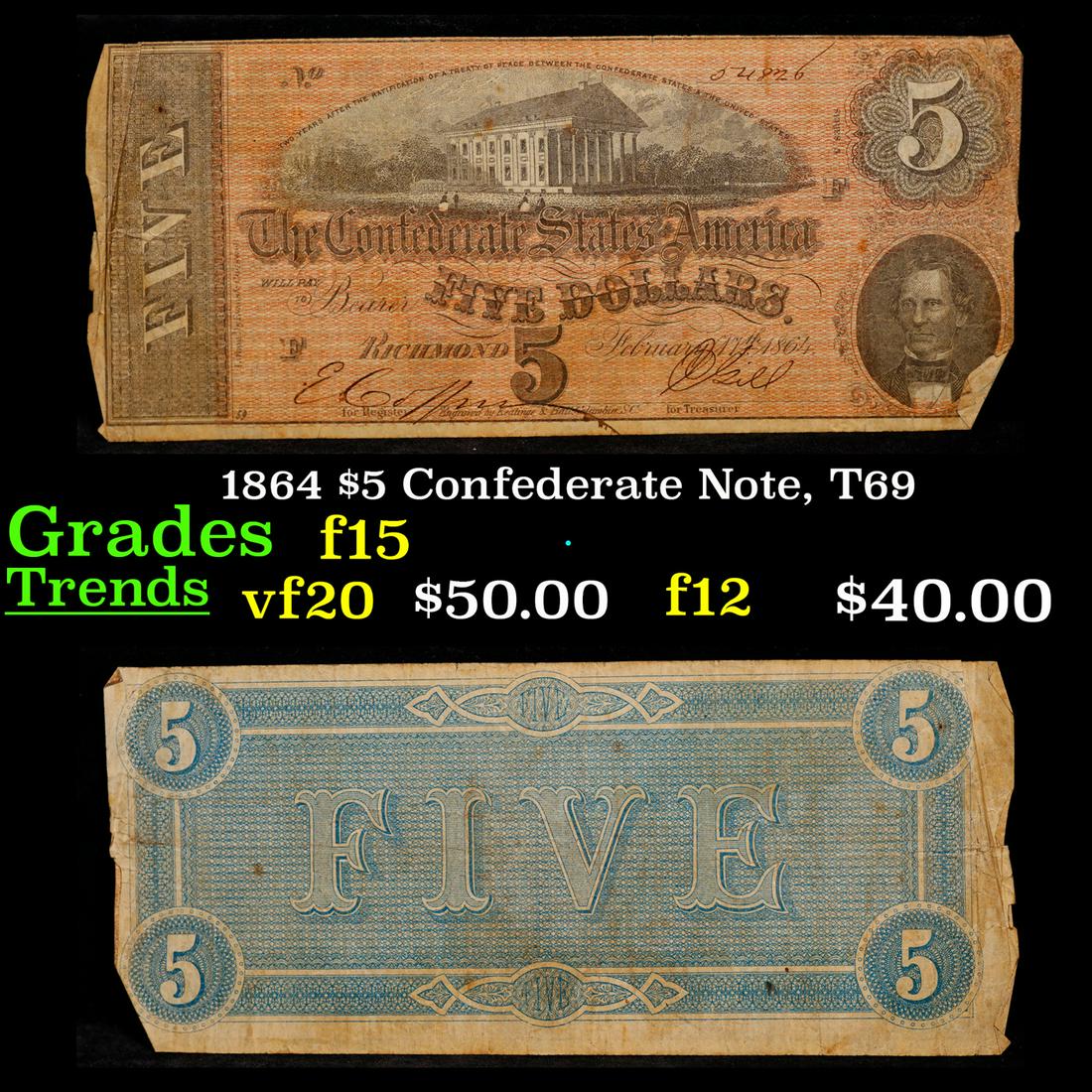 1864 $5 Confederate Note, T69 Grades f+ (1 of 3)
