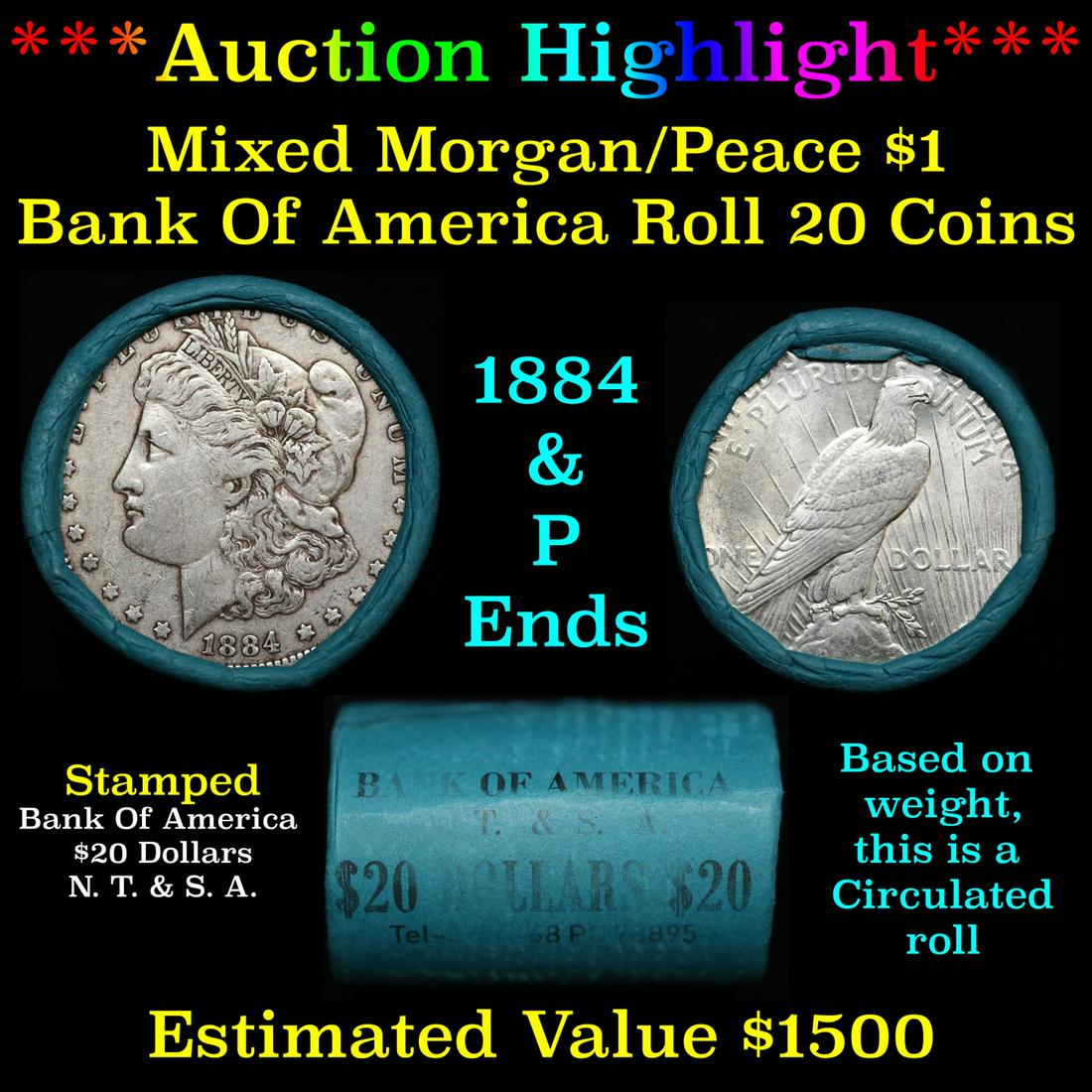 ***Auction Highlight*** Bank Of America 1884 & 'P' Ends Mixed Morgan/Peace Silver dollar roll, 20 (1 of 4)
