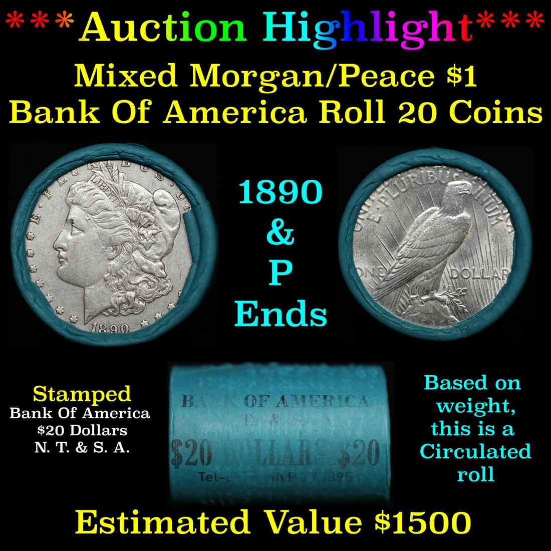 ***Auction Highlight*** Bank Of America 1890 & 'P' Ends Mixed Morgan/Peace Silver dollar roll, 20 (1 of 4)