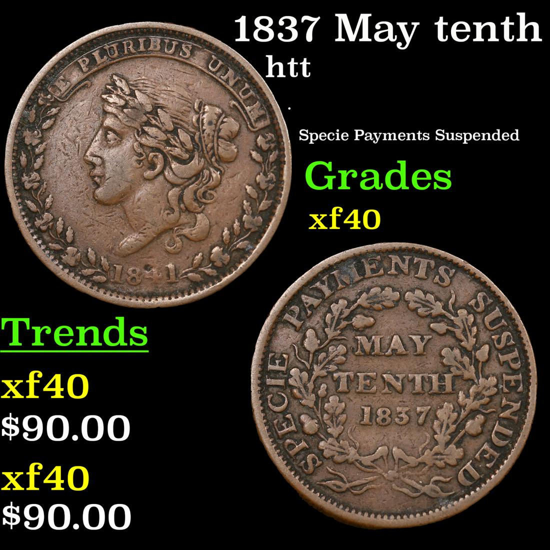 1837 May tenth Hard Times Token HT-68 1c Grades xf (1 of 3)