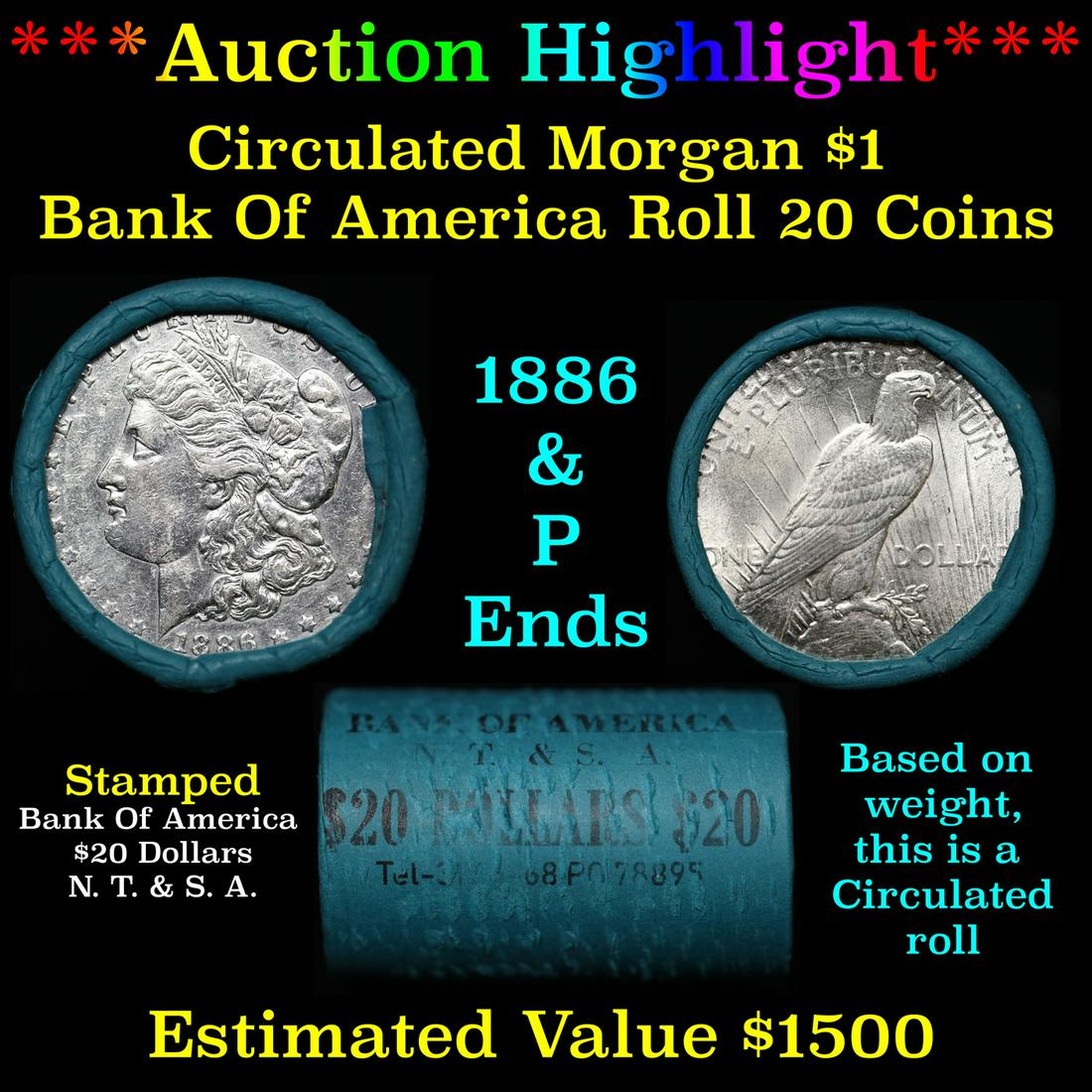 ***Auction Highlight*** Bank Of America 1886 & 'P' Ends Mixed Morgan/Peace Silver dollar roll, 20 (1 of 4)