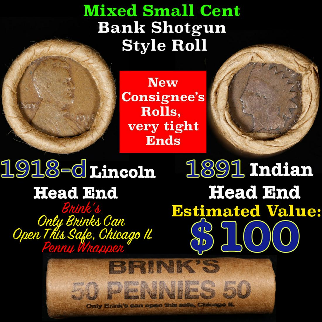 Mixed small cents 1c orig shotgun roll, 1918-d Wheat Cent, 1891 Indian Cent other end, Brinks: Mixed small cents 1c orig shotgun roll, 1918-d Wheat Cent, 1891 Indian Cent other end, Brinks Wrapper.. The roll is held in an old Rare & Collectable Brinks 'Only Brinks Can Open This Safe, Chicago IL