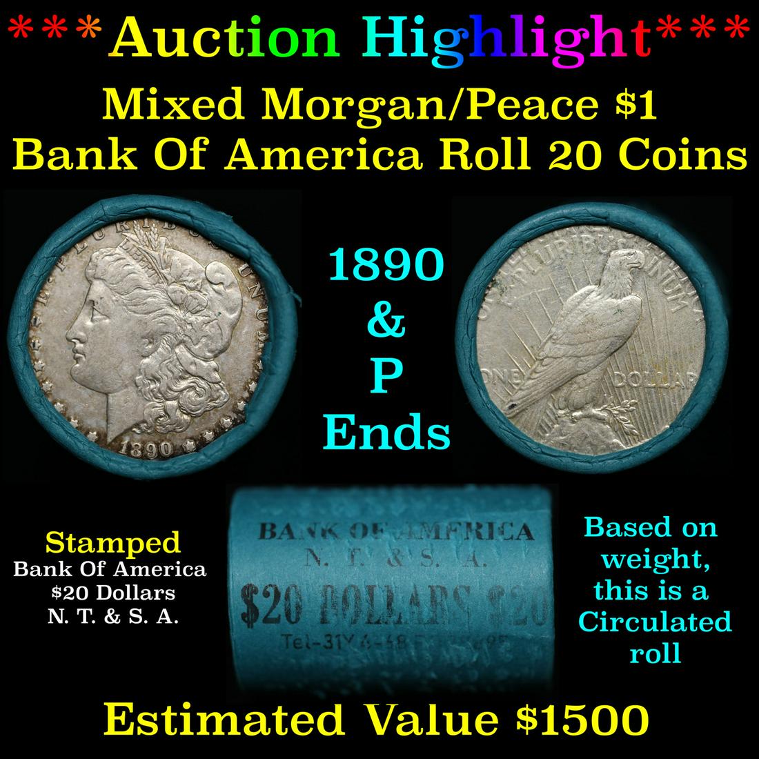 ***Auction Highlight*** Bank Of America 1890 & 'P' Ends Mixed Morgan/Peace Silver dollar roll, 20 (1 of 4)