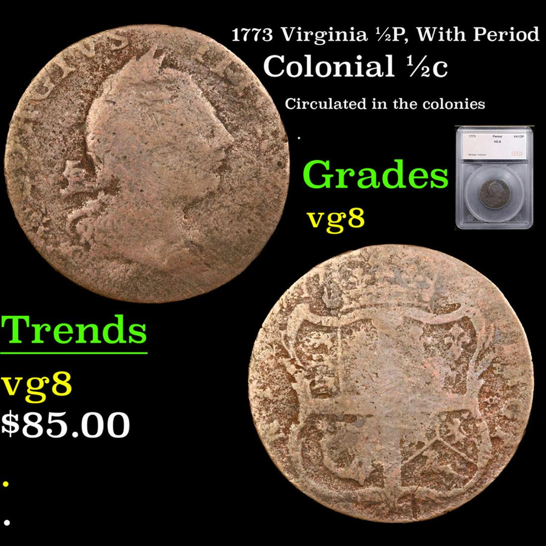 1773 Virginia 1/2P, With Period Colonial Half Cent 1/2c Graded vg8 By SEGS (1 of 5)