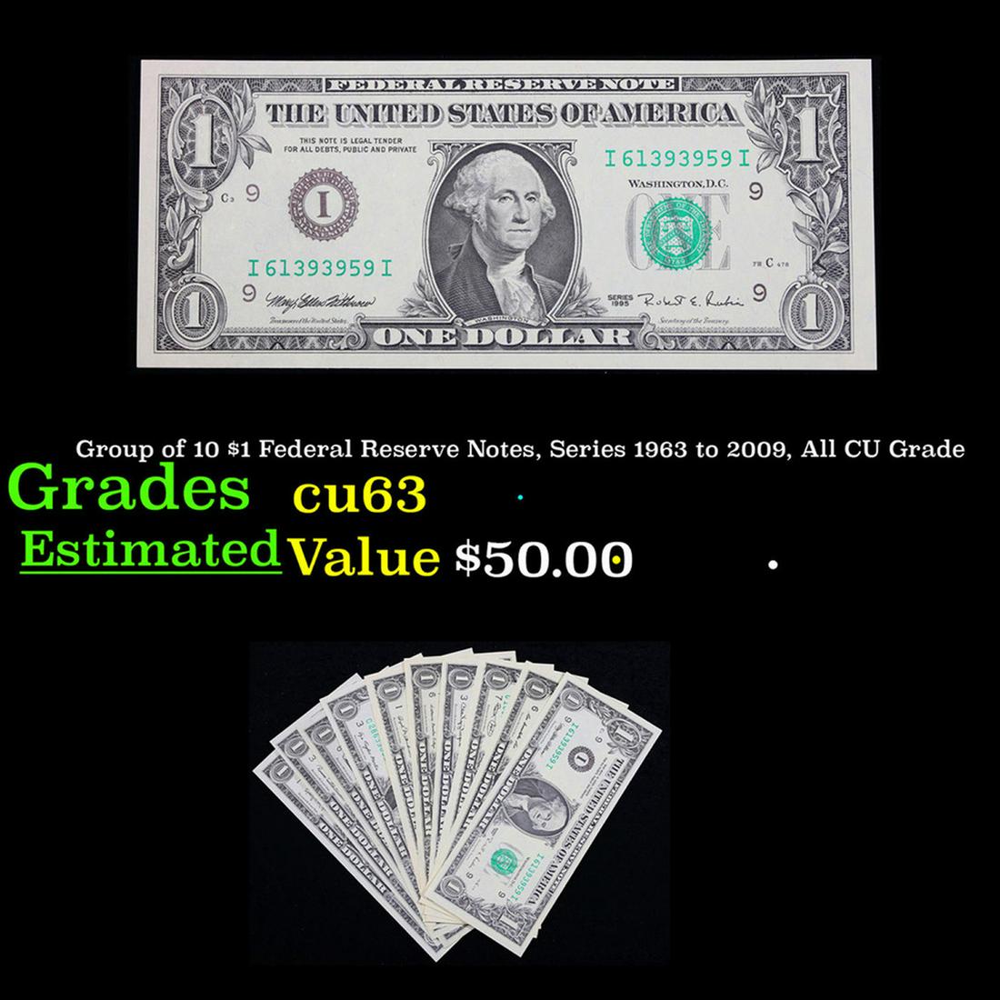 Group of 10 $1 Federal Reserve Notes, Series 1963 to 2009, All CU Grade Grades Select CU (1 of 6)