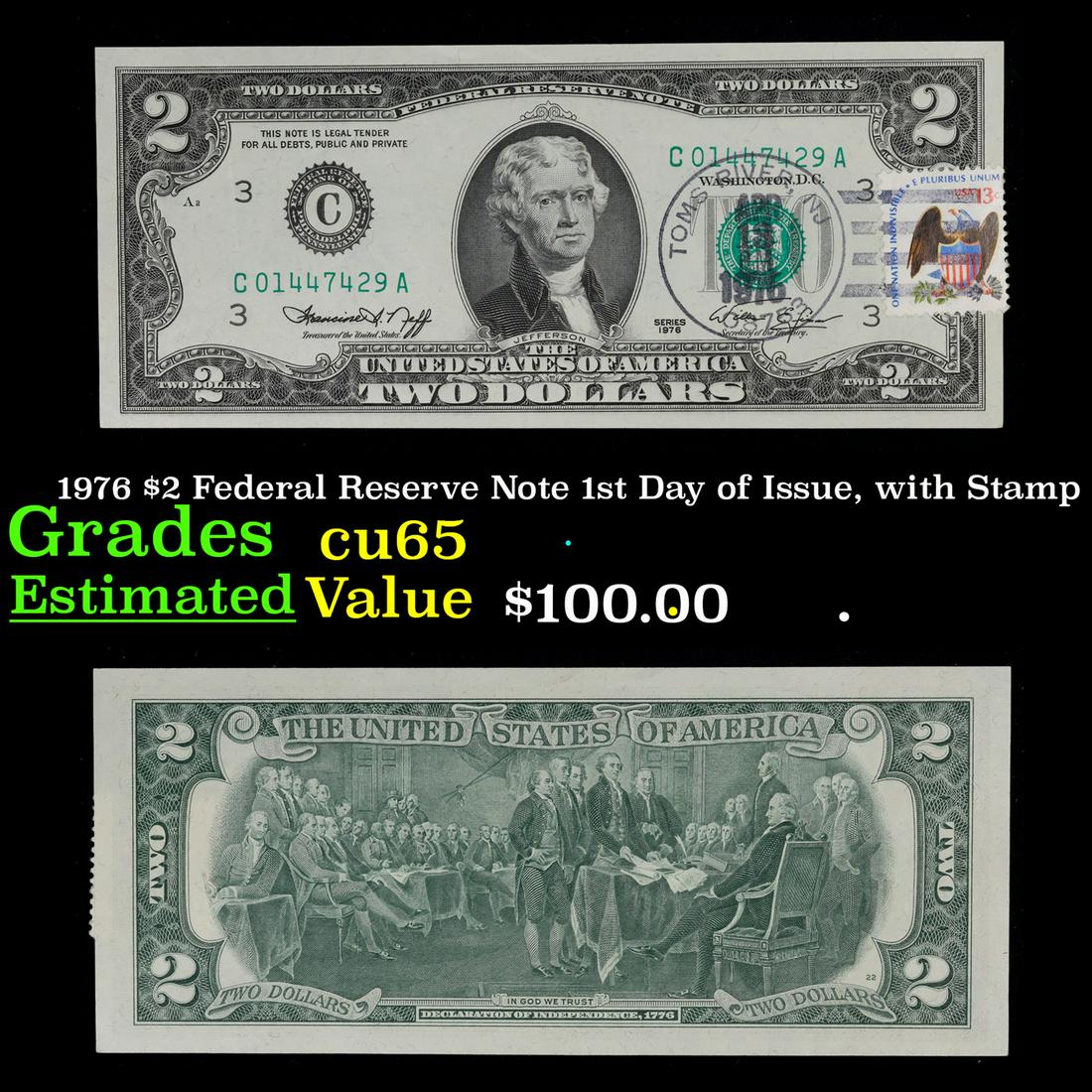 1976 $2 Federal Reserve Note 1st Day of Issue, with Stamp Grades Gem CU: 1976 $2 Federal Reserve Note 1st Day of Issue, with Stamp Grades Gem CU. On April 13, 1976, to celebrate the bicentennial of American independence, new $2 Federal Reserve Notes were issued with backs