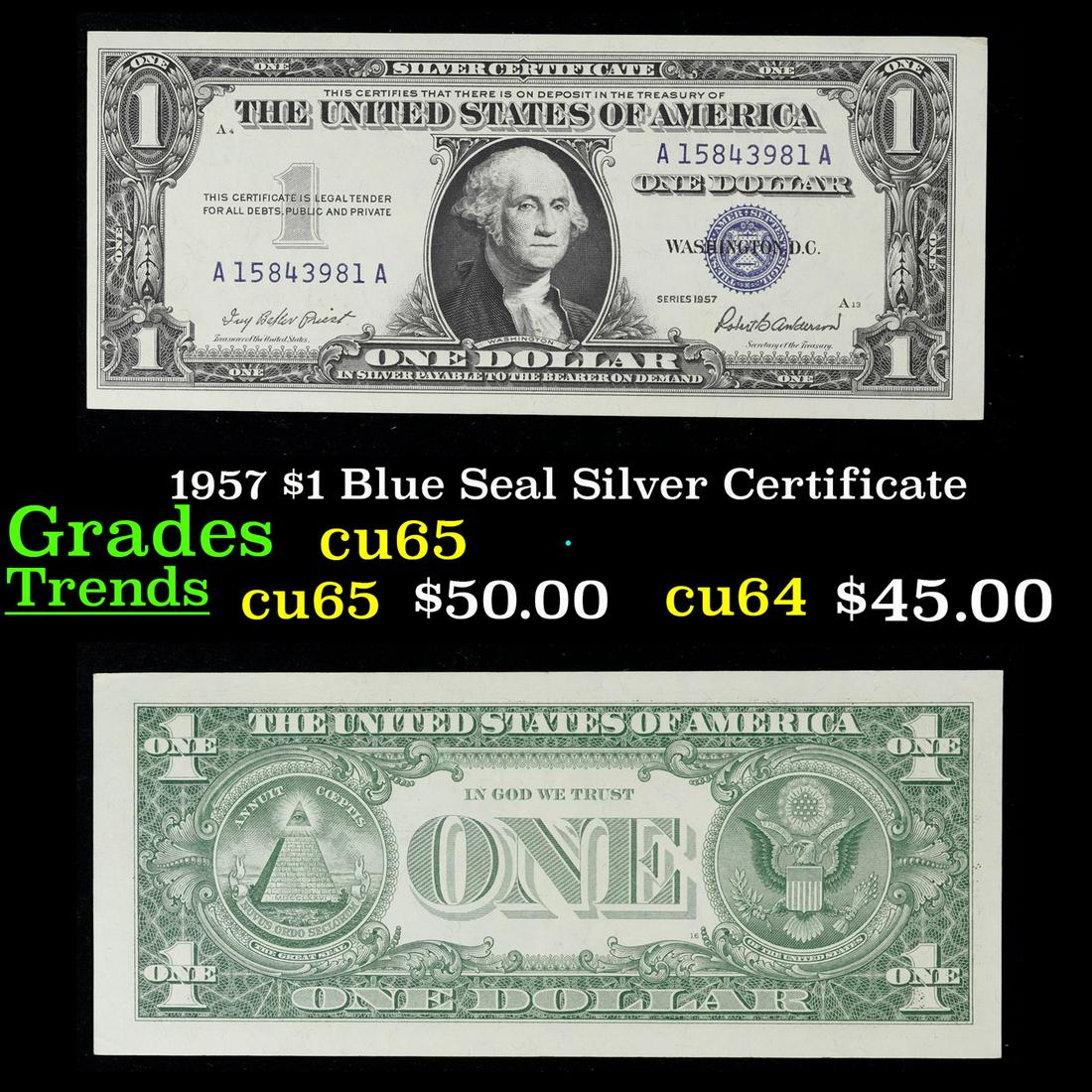1957 $1 Blue Seal Silver Certificate Grades Gem CU: 1957 $1 Blue Seal Silver Certificate Grades Gem CU. Silver Certificates were redeemable in Silver. One of their most distinctive qualities is the blue Treasury seal and serial numbers. These notes inc