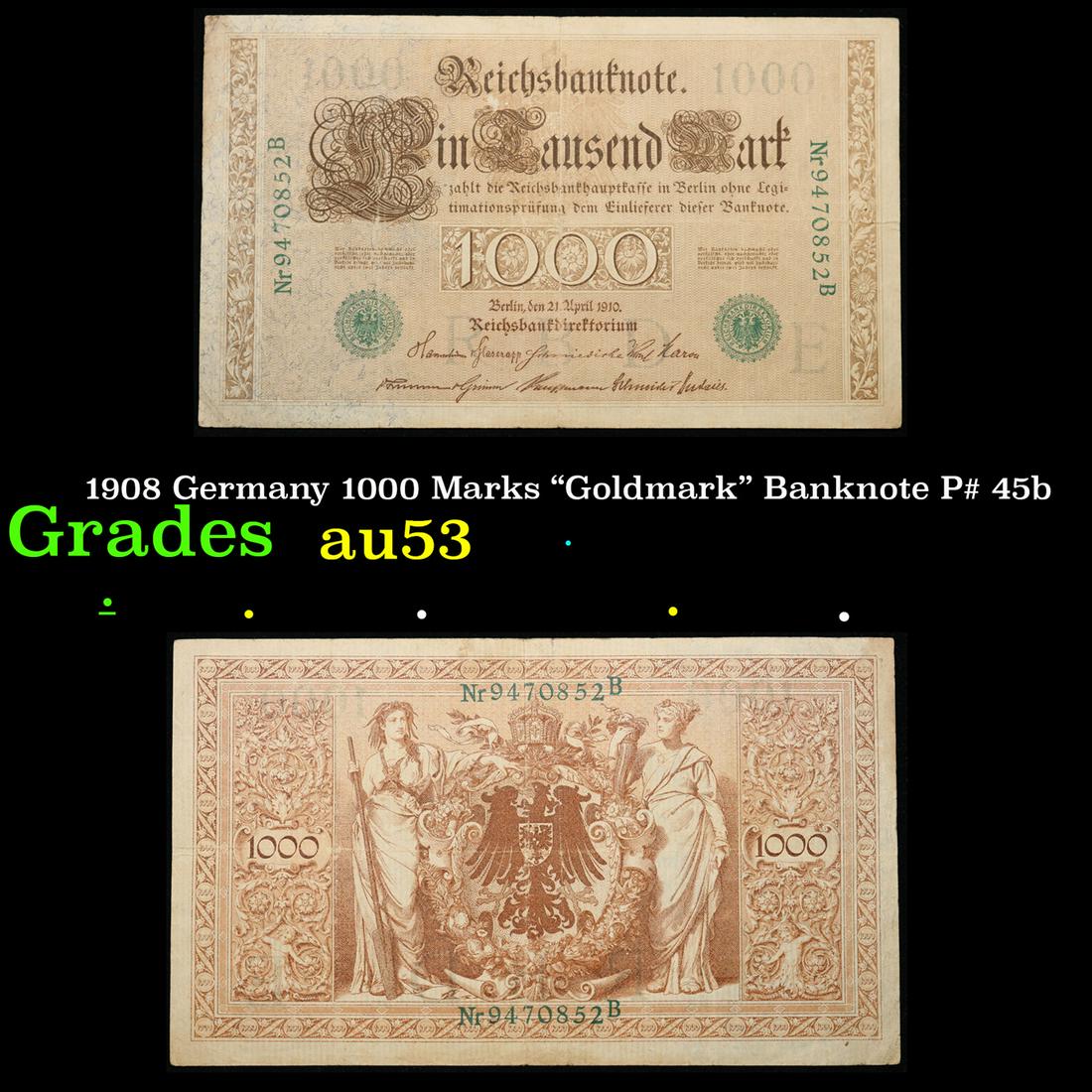 1908 Germany 1000 Marks "Goldmark" Banknote P# 45b Grades Select AU (1 of 3)