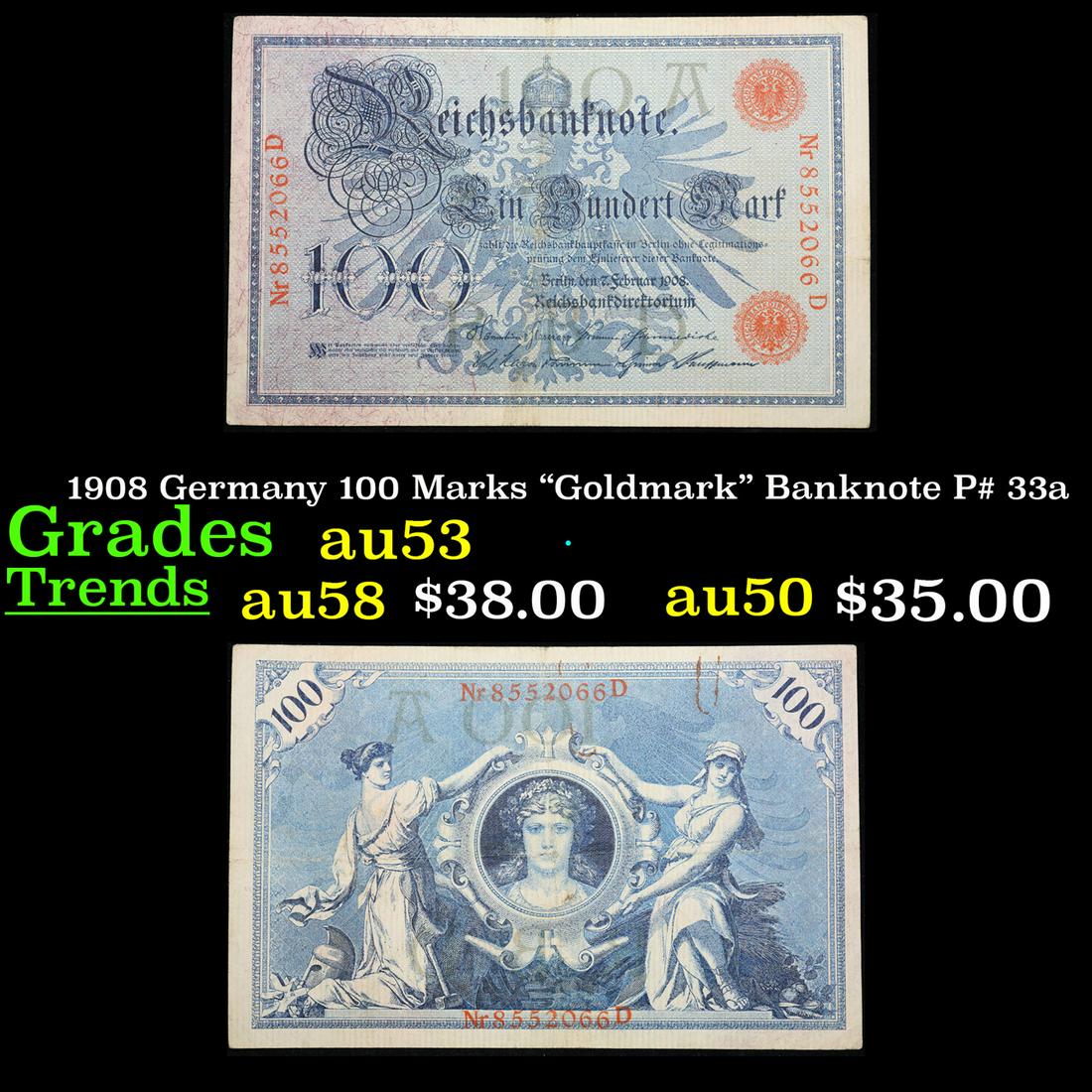 1908 Germany 100 Marks "Goldmark" Banknote P# 33a Grades Select AU (1 of 3)