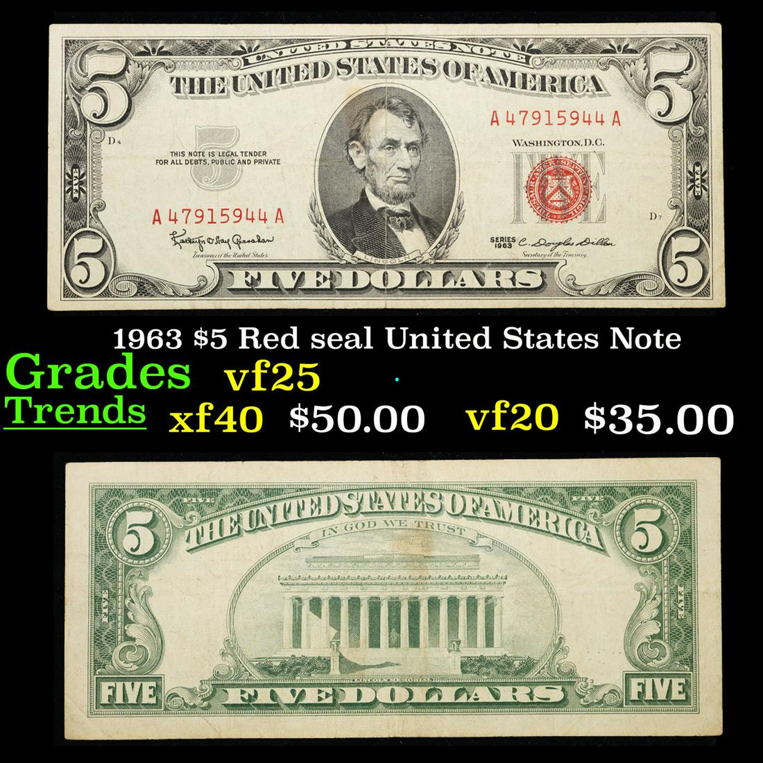 1963 $5 Red Seal United States Note Grades vf+: 1963 $5 Red Seal United States Note Grades vf+. Each 1963 five dollar red seal bill has serial number written in red ink. There is a red seal on the right hand side of the bill. All 1963 red seals wer