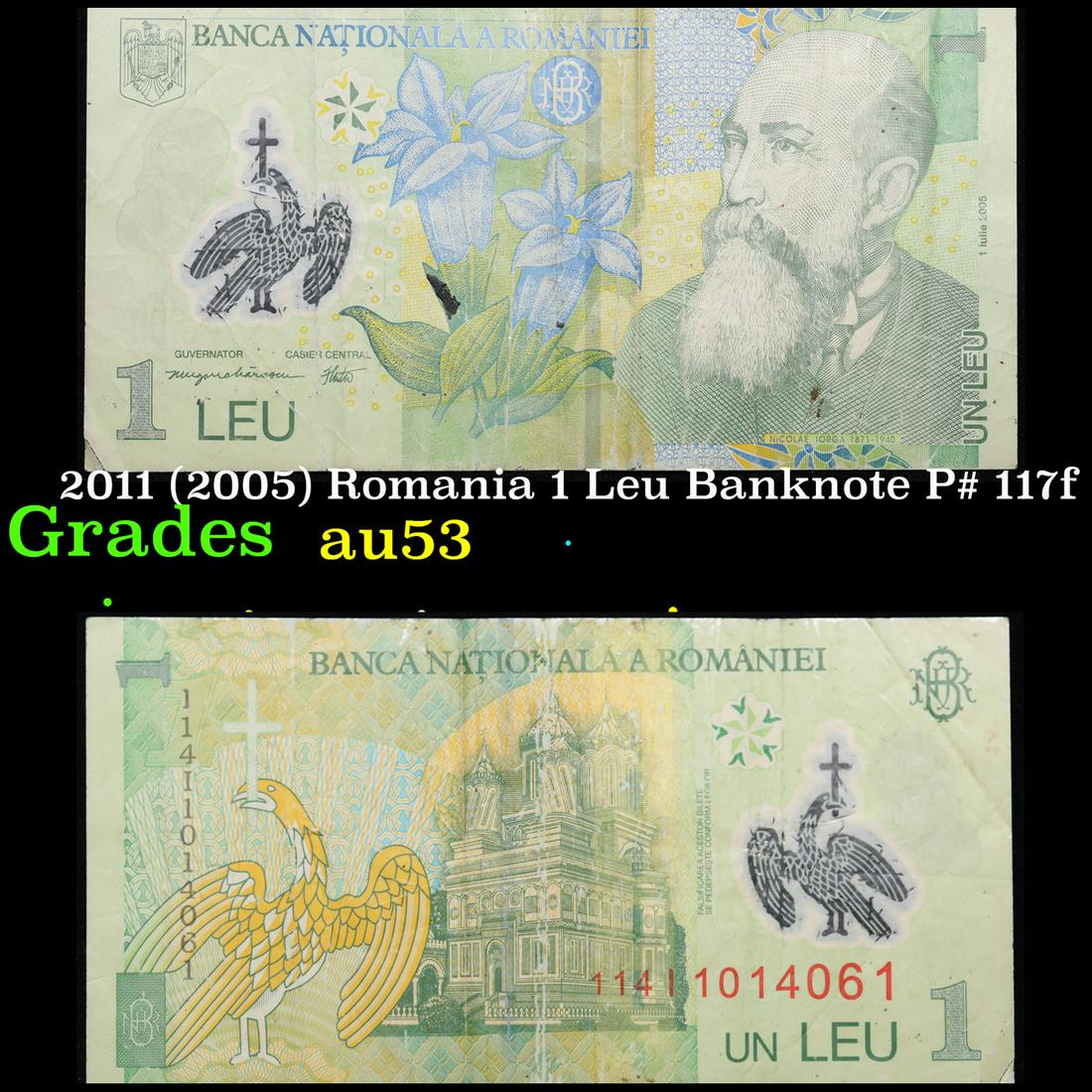 2011 (2005) Romania 1 Leu Banknote P# 117f Grades Select AU (1 of 3)