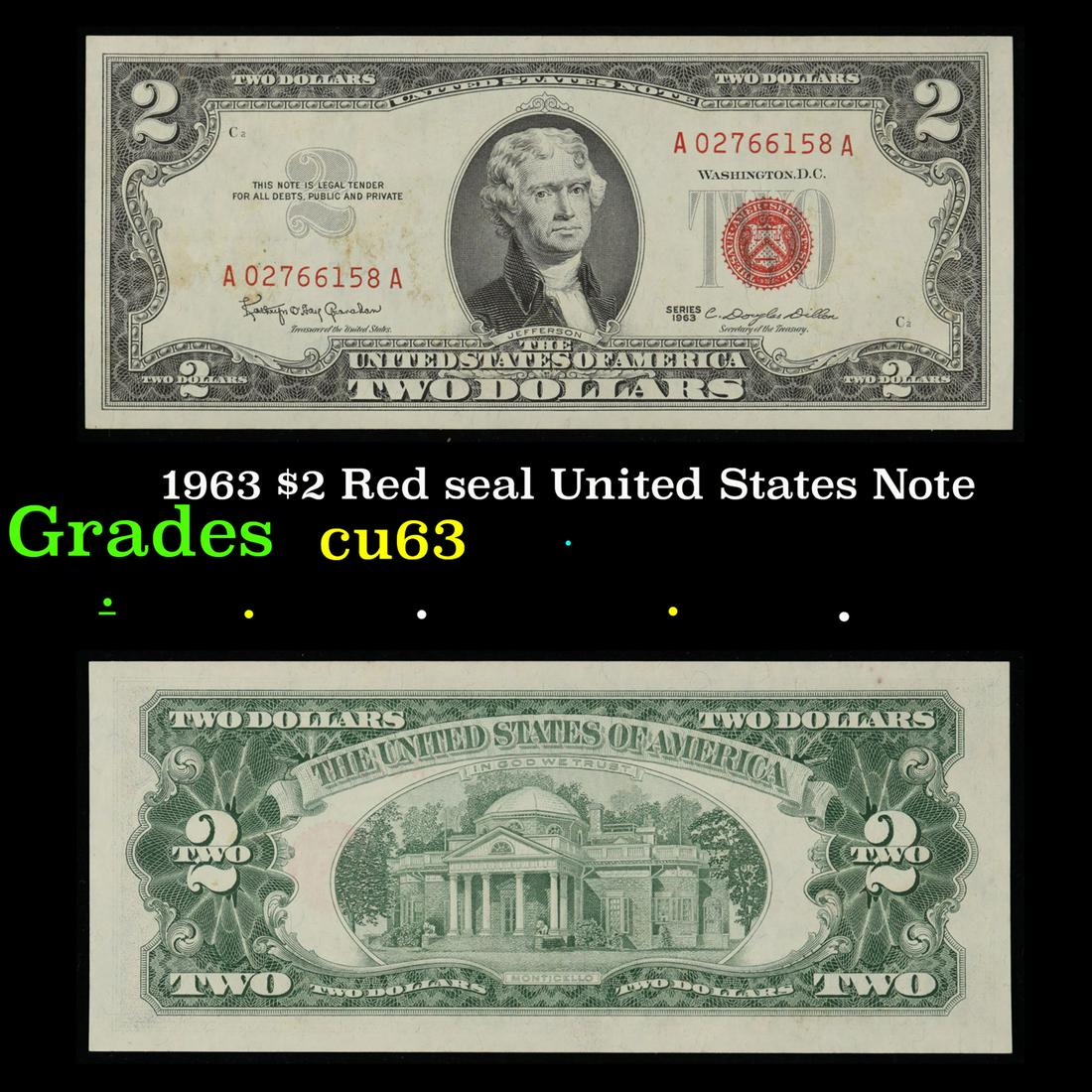 1963 $2 Red seal United States Note Grades Select CU: 1963 $2 Red seal United States Note Grades Select CU. 1963 Legal Tender (United States Note). 1963 marks the last year that red seals were printed on two dollar bills. This is also the last year that