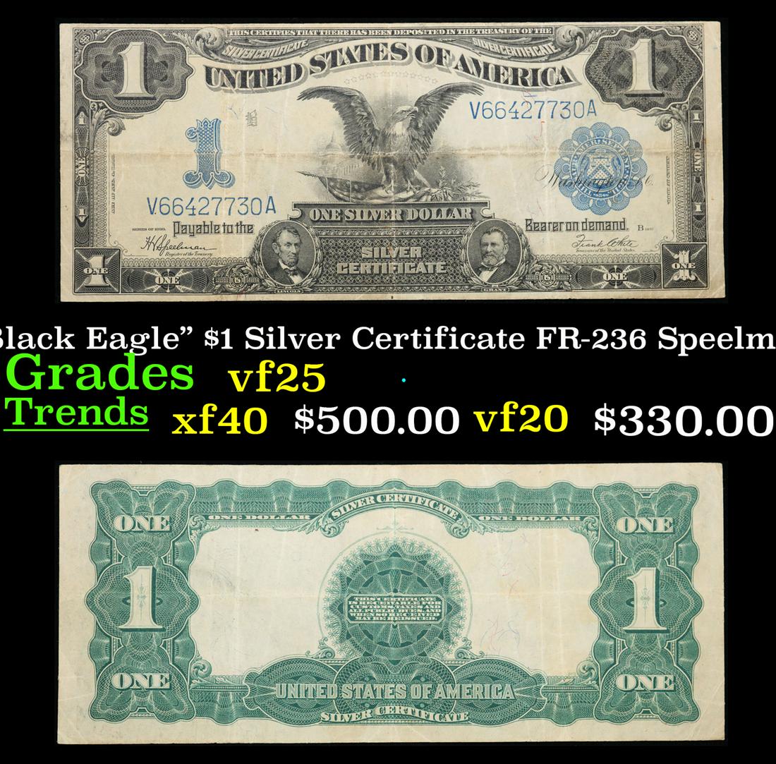 1899 "Black Eagle" $1 Silver Certificate FR-236 Speelman-White Grades vf+ (1 of 3)