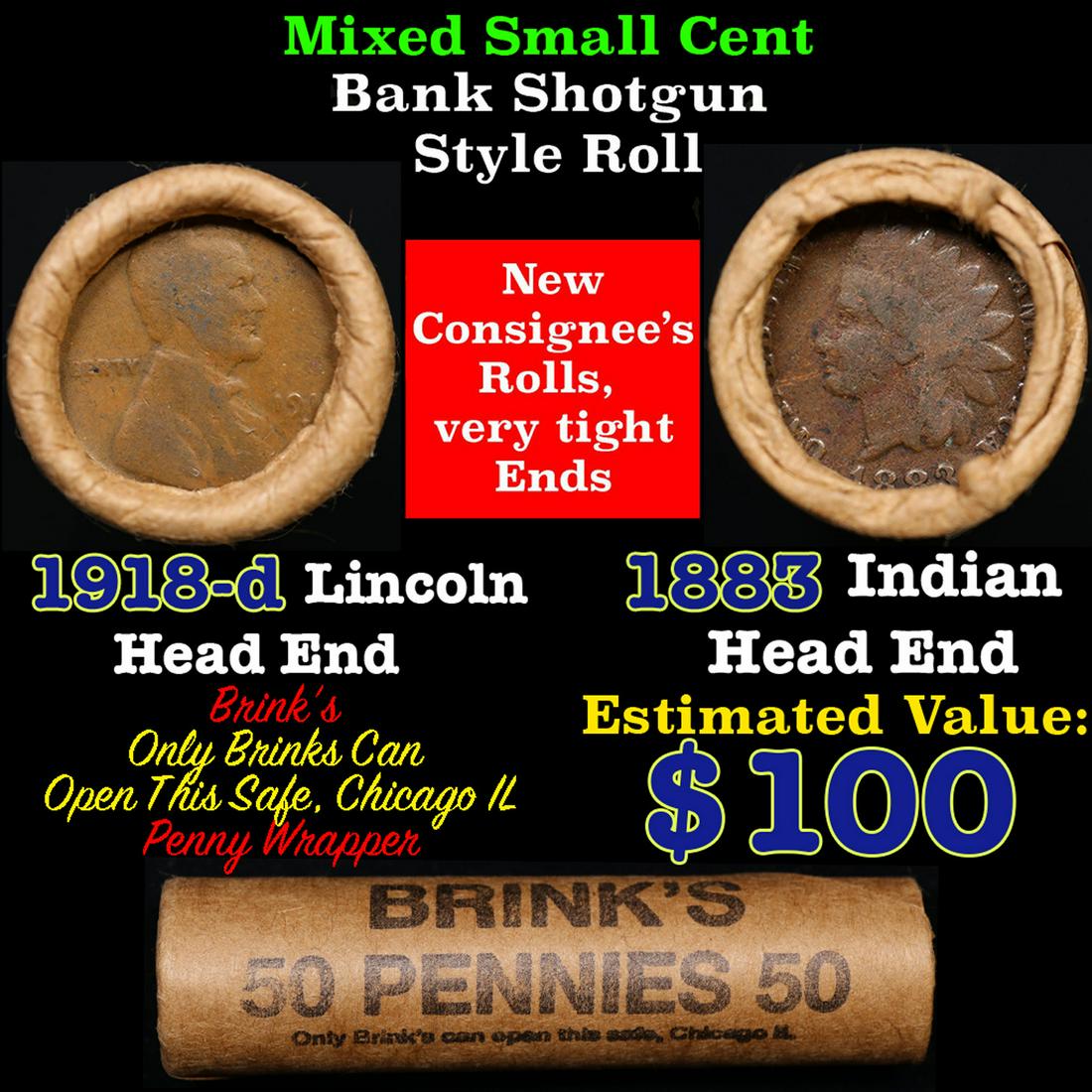 Mixed small cents 1c orig shotgun roll, 1918-d Wheat Cent, 1883 Indian Cent other end, Brinks: Mixed small cents 1c orig shotgun roll, 1918-d Wheat Cent, 1883 Indian Cent other end, Brinks Wrapper.. The roll is held in an old Rare & Collectable Brinks 'Only Brinks Can Open This Safe, Chicago IL