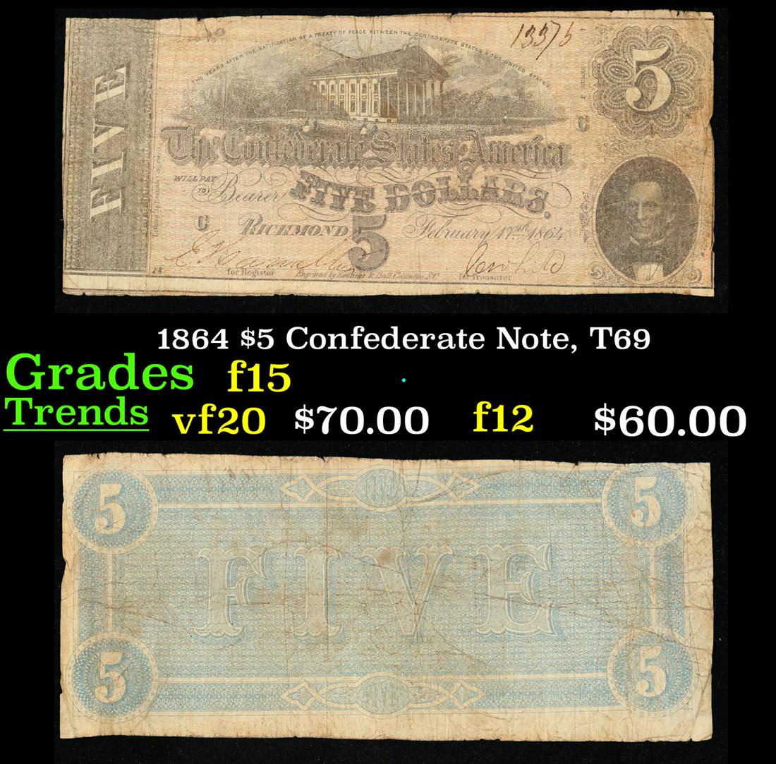 1864 $5 Confederate Note, T69 Grades f+ (1 of 3)
