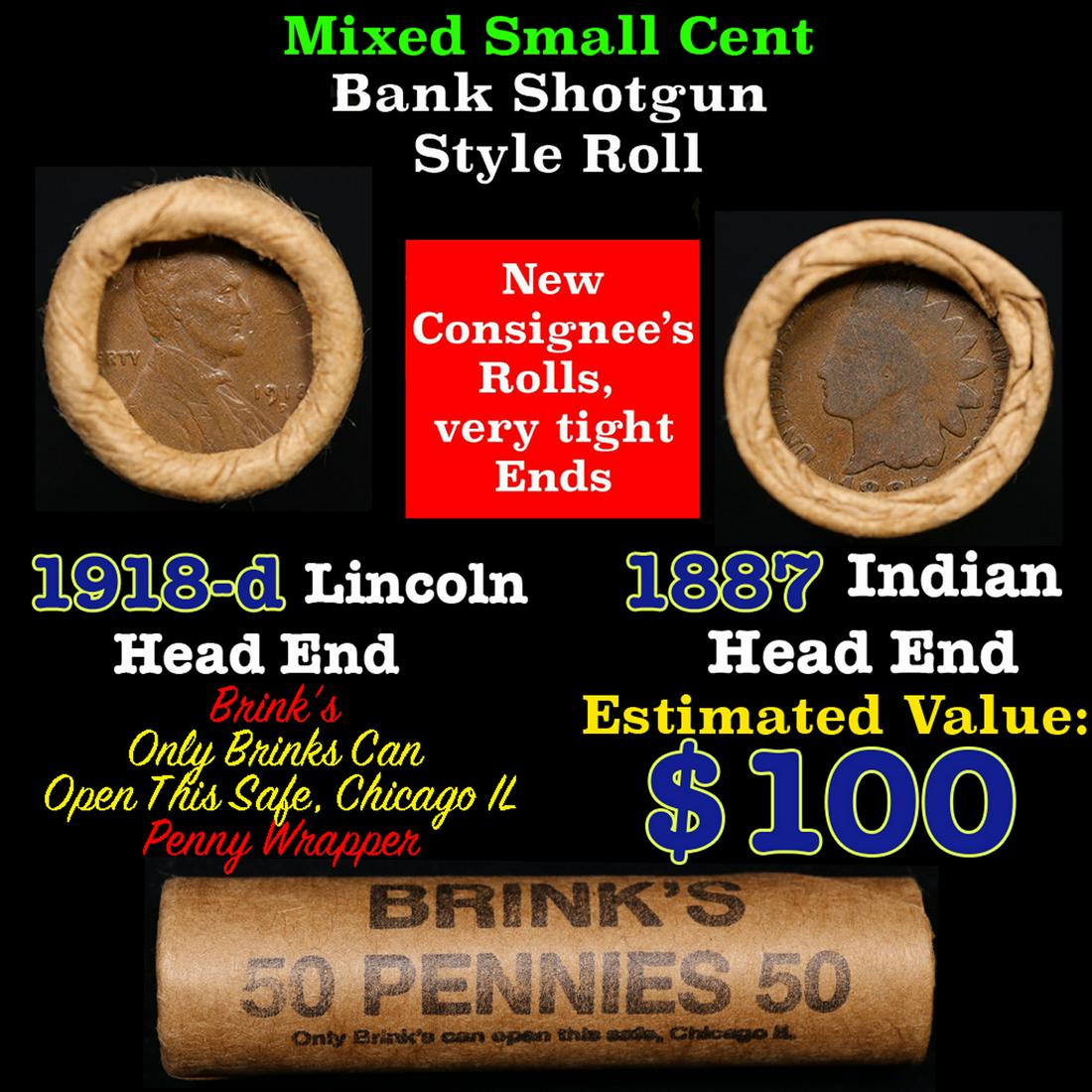 Mixed small cents 1c orig shotgun roll, 1918-d Wheat Cent, 1887 Indian Cent other end, Brinks: Mixed small cents 1c orig shotgun roll, 1918-d Wheat Cent, 1887 Indian Cent other end, Brinks Wrapper.. The roll is held in an old Rare & Collectable Brinks 'Only Brinks Can Open This Safe, Chicago IL