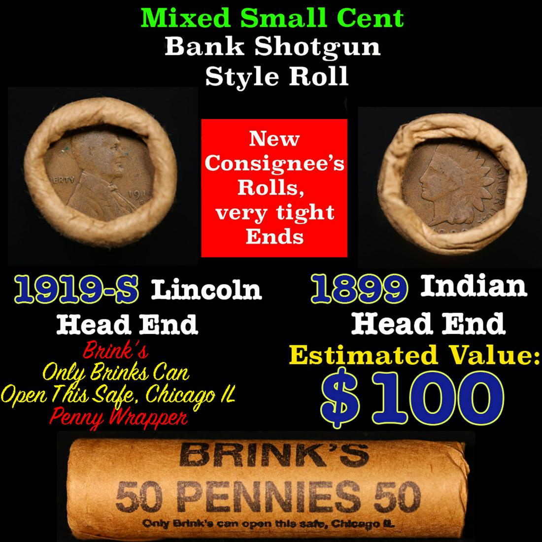 Mixed small cents 1c orig shotgun roll, 1919-s Wheat Cent, 1899 Indian Cent other end, Brinks: Mixed small cents 1c orig shotgun roll, 1919-s Wheat Cent, 1899 Indian Cent other end, Brinks Wrapper.. The roll is held in an old Rare & Collectable Brinks 'Only Brinks Can Open This Safe, Chicago IL
