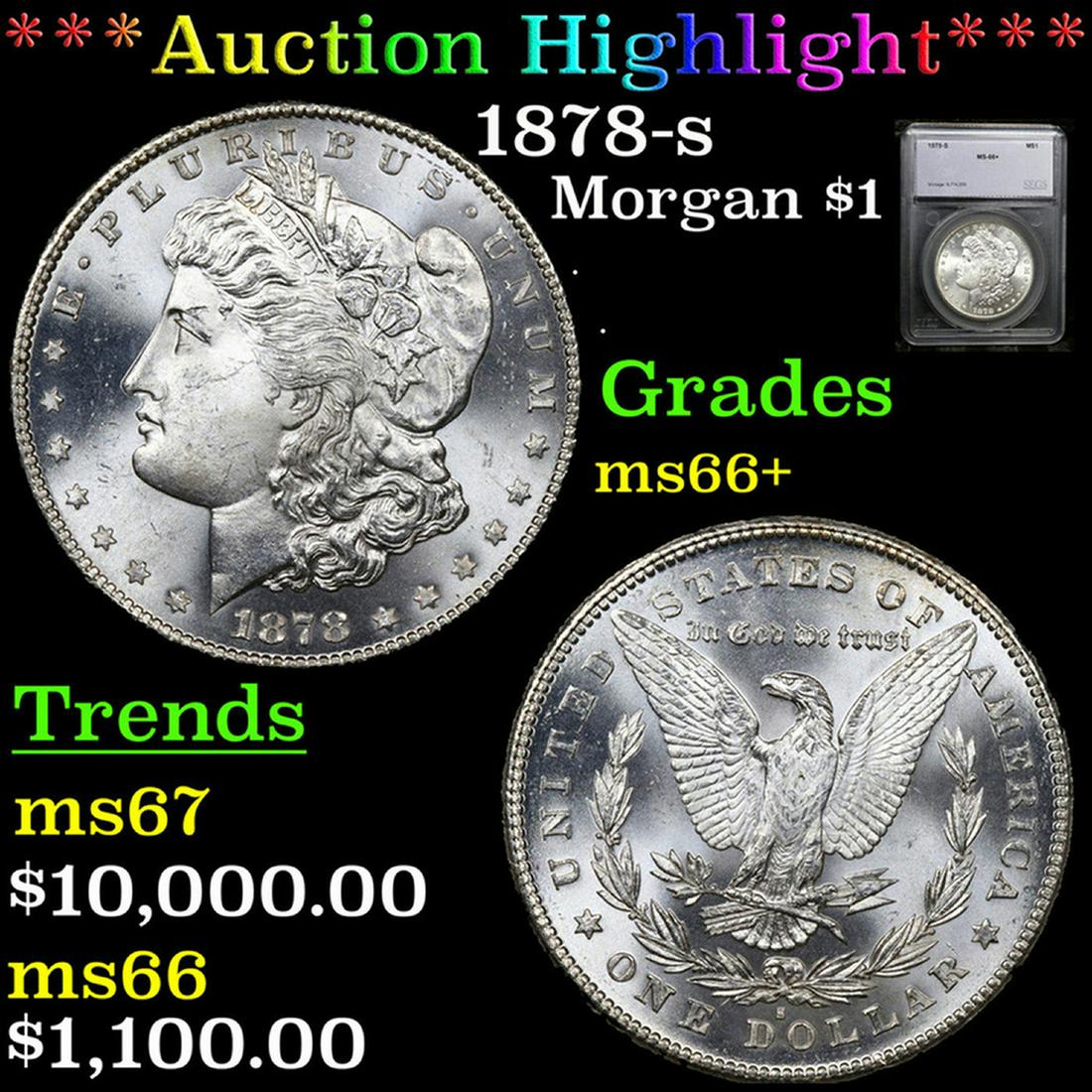 ***Auction Highlight*** 1878-s Morgan Dollar $1 Graded ms66+ By SEGS (fc) (1 of 5)