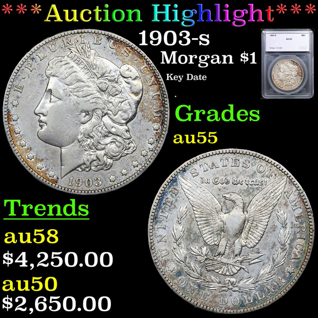 ***Auction Highlight*** 1903-s Morgan Dollar $1 Graded au55 BY SEGS (fc) (1 of 5)