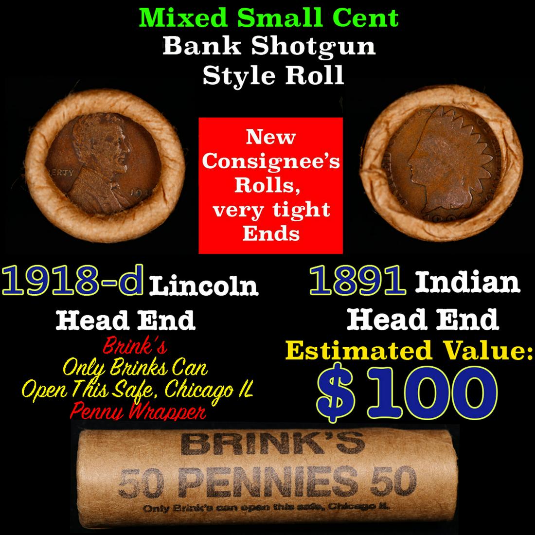 Mixed small cents 1c orig shotgun roll, 1918-d Wheat Cent, 1891 Indian Cent other end, Brinks: Mixed small cents 1c orig shotgun roll, 1918-d Wheat Cent, 1891 Indian Cent other end, Brinks Wrapper.. The roll is held in an old Rare & Collectable Brinks 'Only Brinks Can Open This Safe, Chicago IL