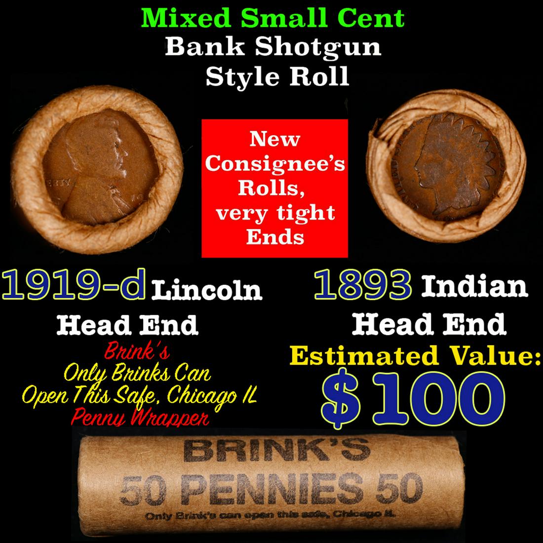 Mixed small cents 1c orig shotgun roll, 1919-d Wheat Cent, 1893 Indian Cent other end, Brinks: Mixed small cents 1c orig shotgun roll, 1919-d Wheat Cent, 1893 Indian Cent other end, Brinks Wrapper.. The roll is held in an old Rare & Collectable Brinks 'Only Brinks Can Open This Safe, Chicago IL