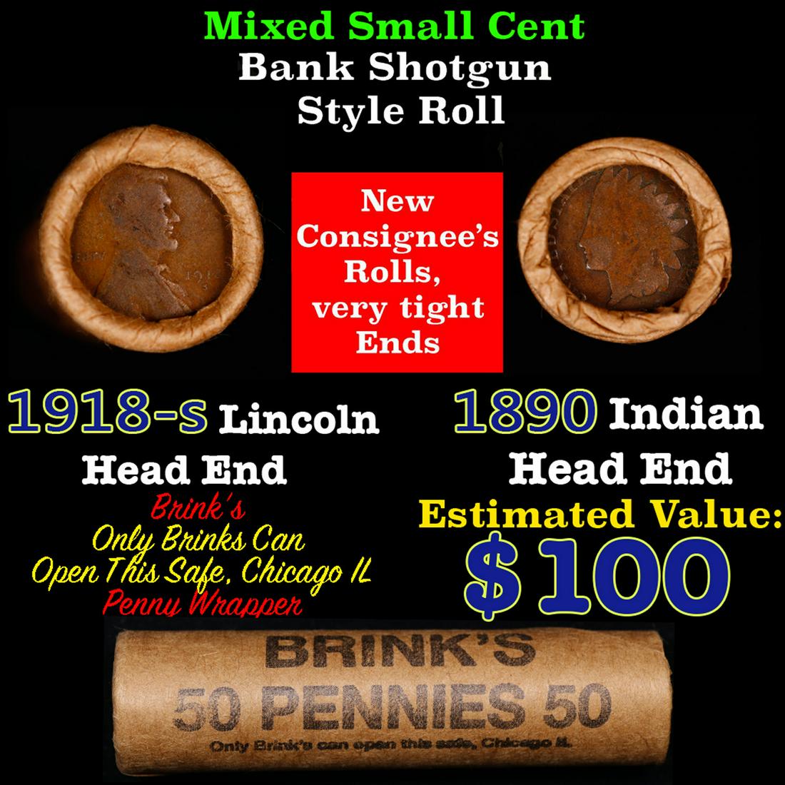 Mixed small cents 1c orig shotgun roll, 1918-s Wheat Cent, 1890 Indian Cent other end, Brinks: Mixed small cents 1c orig shotgun roll, 1918-s Wheat Cent, 1890 Indian Cent other end, Brinks Wrapper.. The roll is held in an old Rare & Collectable Brinks 'Only Brinks Can Open This Safe, Chicago IL