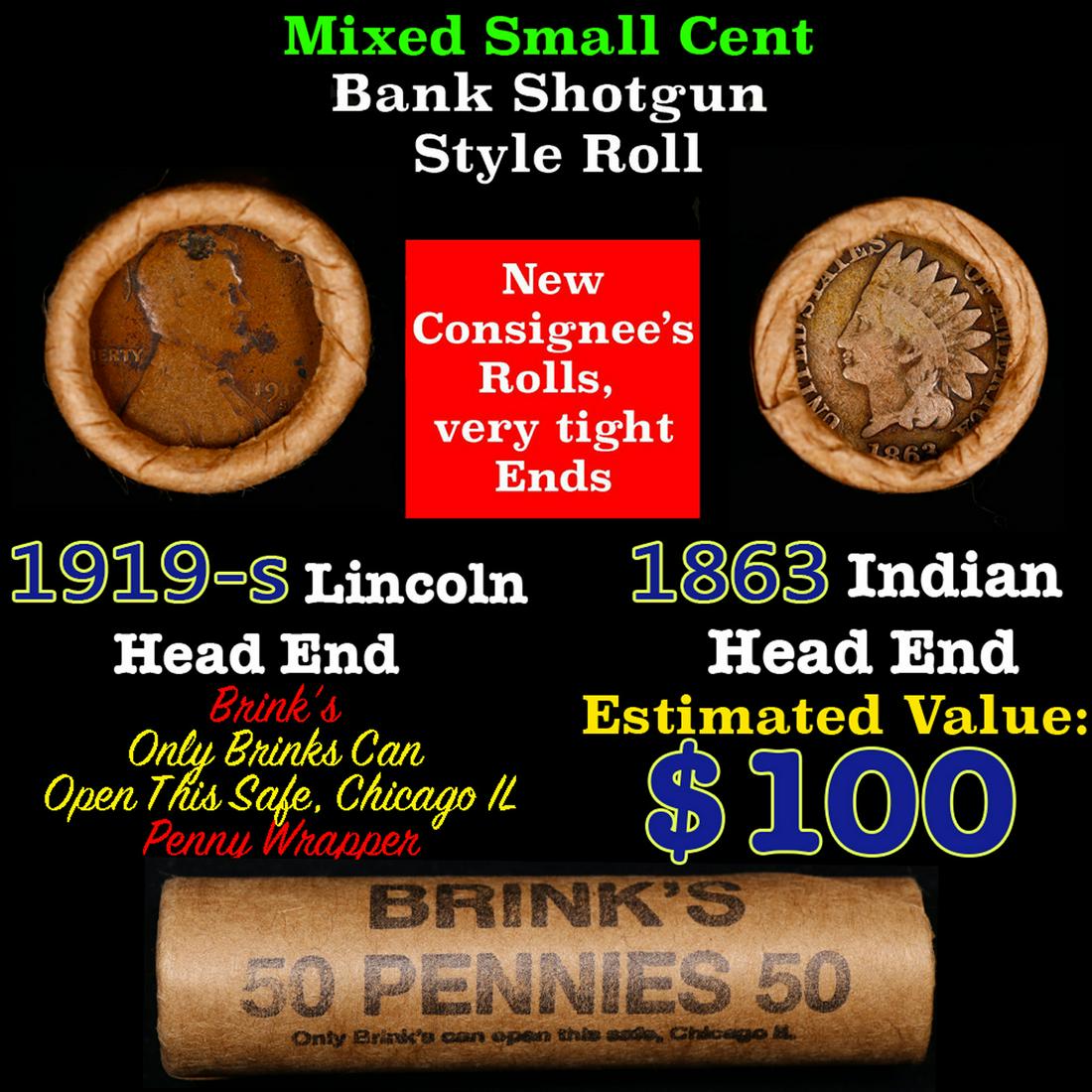 Mixed small cents 1c orig shotgun roll, 1919-s Wheat Cent, 1863 Indian Cent other end, Brinks: Mixed small cents 1c orig shotgun roll, 1919-s Wheat Cent, 1863 Indian Cent other end, Brinks Wrapper.. The roll is held in an old Rare & Collectable Brinks 'Only Brinks Can Open This Safe, Chicago IL