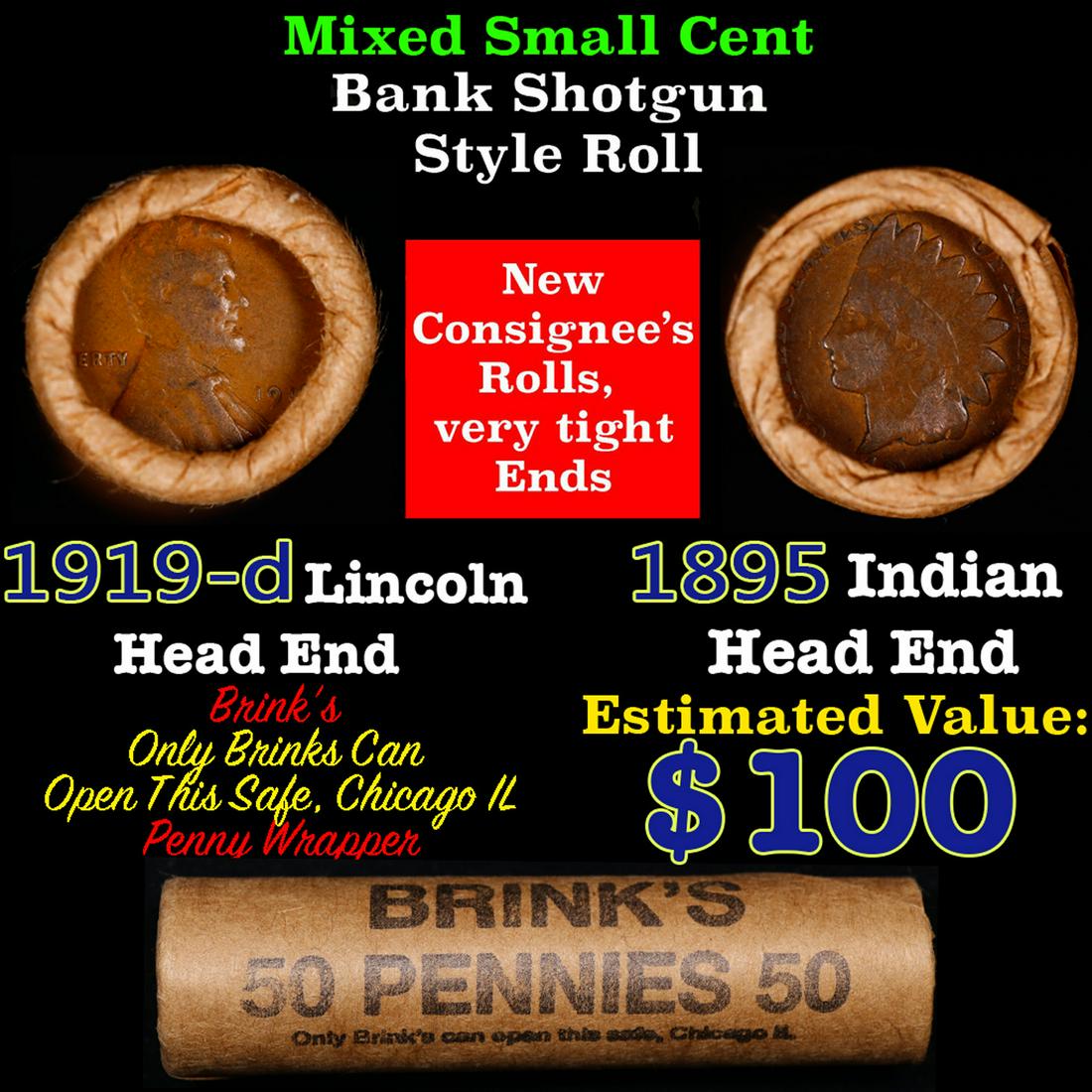 Mixed small cents 1c orig shotgun roll, 1919-d Wheat Cent, 1895 Indian Cent other end, Brinks: Mixed small cents 1c orig shotgun roll, 1919-d Wheat Cent, 1895 Indian Cent other end, Brinks Wrapper.. The roll is held in an old Rare & Collectable Brinks 'Only Brinks Can Open This Safe, Chicago IL