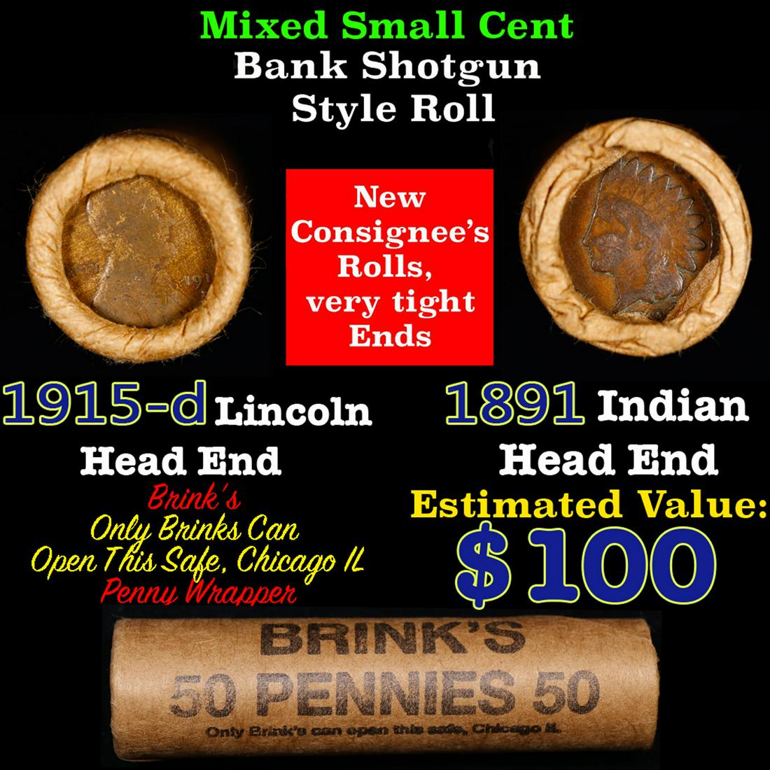 Mixed small cents 1c orig shotgun roll, 1915-d Wheat Cent, 1891 Indian Cent other end, Brinks: Mixed small cents 1c orig shotgun roll, 1915-d Wheat Cent, 1891 Indian Cent other end, Brinks Wrapper.. The roll is held in an old Rare & Collectable Brinks 'Only Brinks Can Open This Safe, Chicago IL