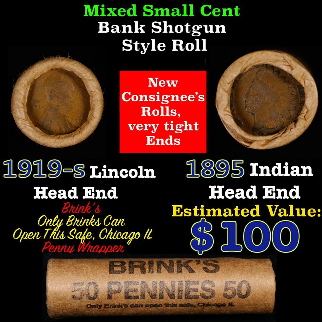 Mixed small cents 1c orig shotgun roll, 1919-s Wheat Cent, 1895 Indian Cent other end, Brinks: Mixed small cents 1c orig shotgun roll, 1919-s Wheat Cent, 1895 Indian Cent other end, Brinks Wrapper.. The roll is held in an old Rare & Collectable Brinks 'Only Brinks Can Open This Safe, Chicago IL