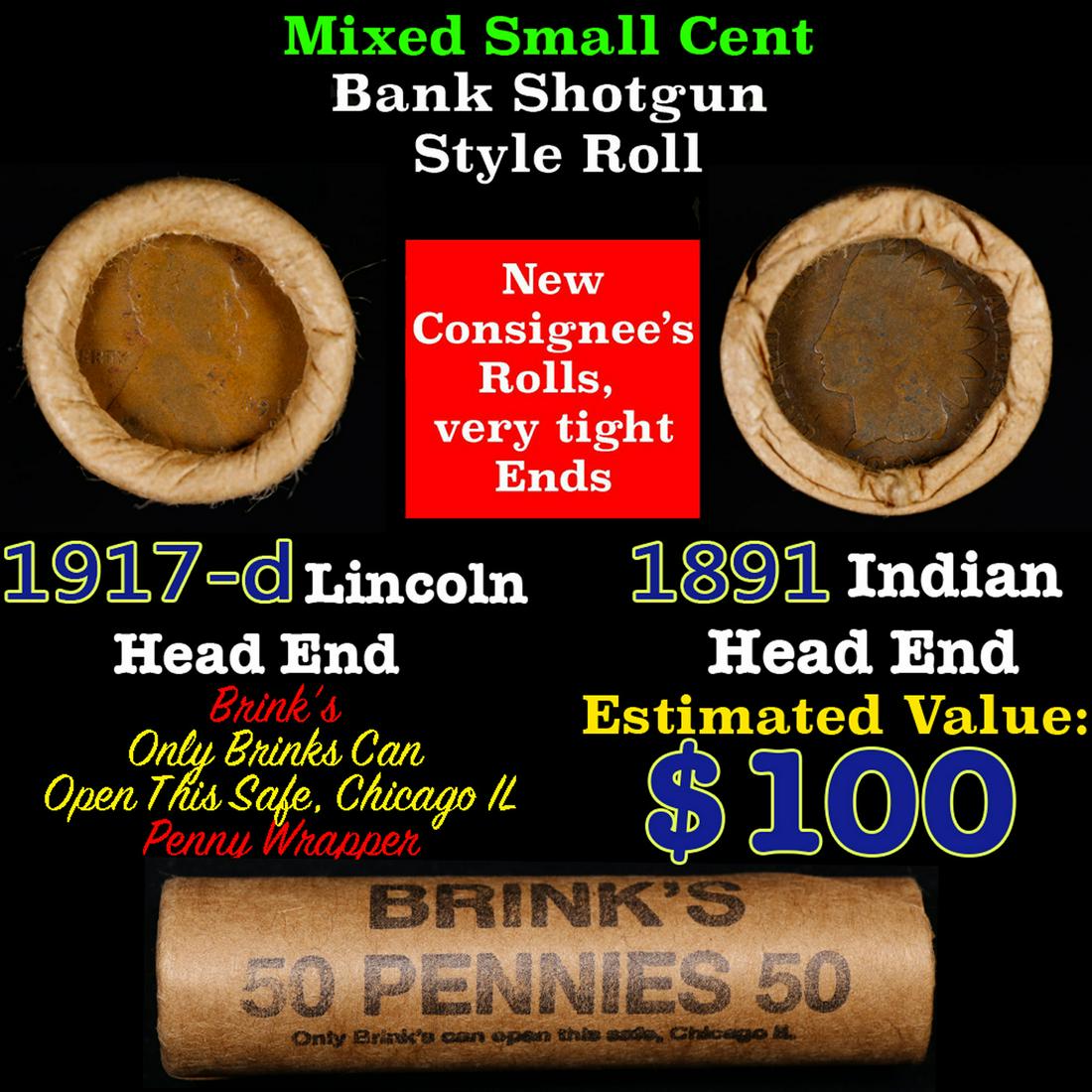 Mixed small cents 1c orig shotgun roll, 1917-d Wheat Cent, 1891 Indian Cent other end, Brinks: Mixed small cents 1c orig shotgun roll, 1917-d Wheat Cent, 1891 Indian Cent other end, Brinks Wrapper.. The roll is held in an old Rare & Collectable Brinks 'Only Brinks Can Open This Safe, Chicago IL