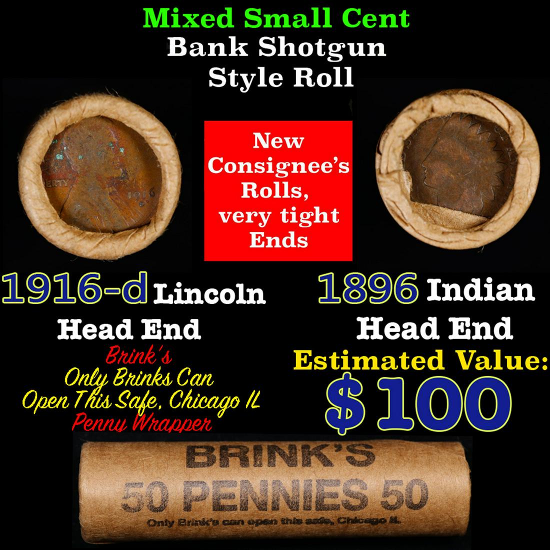 Mixed small cents 1c orig shotgun roll, 1916-d Wheat Cent, 1896 Indian Cent other end, Brinks: Mixed small cents 1c orig shotgun roll, 1916-d Wheat Cent, 1896 Indian Cent other end, Brinks Wrapper.. The roll is held in an old Rare & Collectable Brinks 'Only Brinks Can Open This Safe, Chicago IL