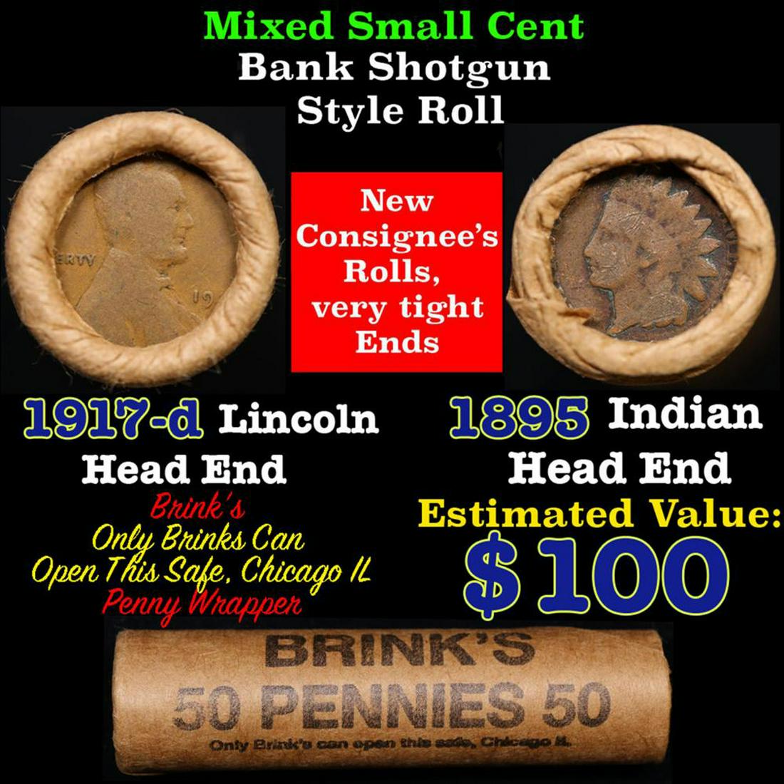 Mixed small cents 1c orig shotgun roll, 1917-d Wheat Cent, 1895 Indian Cent other end, Brinks: Mixed small cents 1c orig shotgun roll, 1917-d Wheat Cent, 1895 Indian Cent other end, Brinks Wrapper.. The roll is held in an old Rare & Collectable Brinks 'Only Brinks Can Open This Safe, Chicago IL
