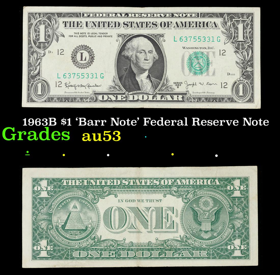 1963B $1 'Barr Note' Federal Reserve Note Grades Select AU (1 of 3)