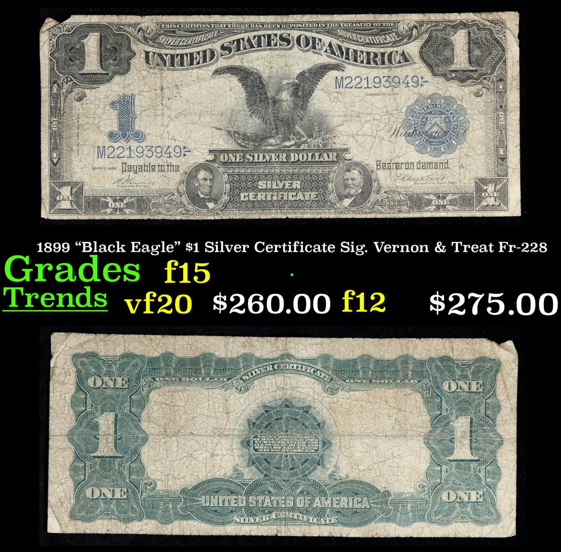 1899 "Black Eagle" $1 Silver Certificate Sig. Vernon & Treat Fr-228 Grades f+ (1 of 3)
