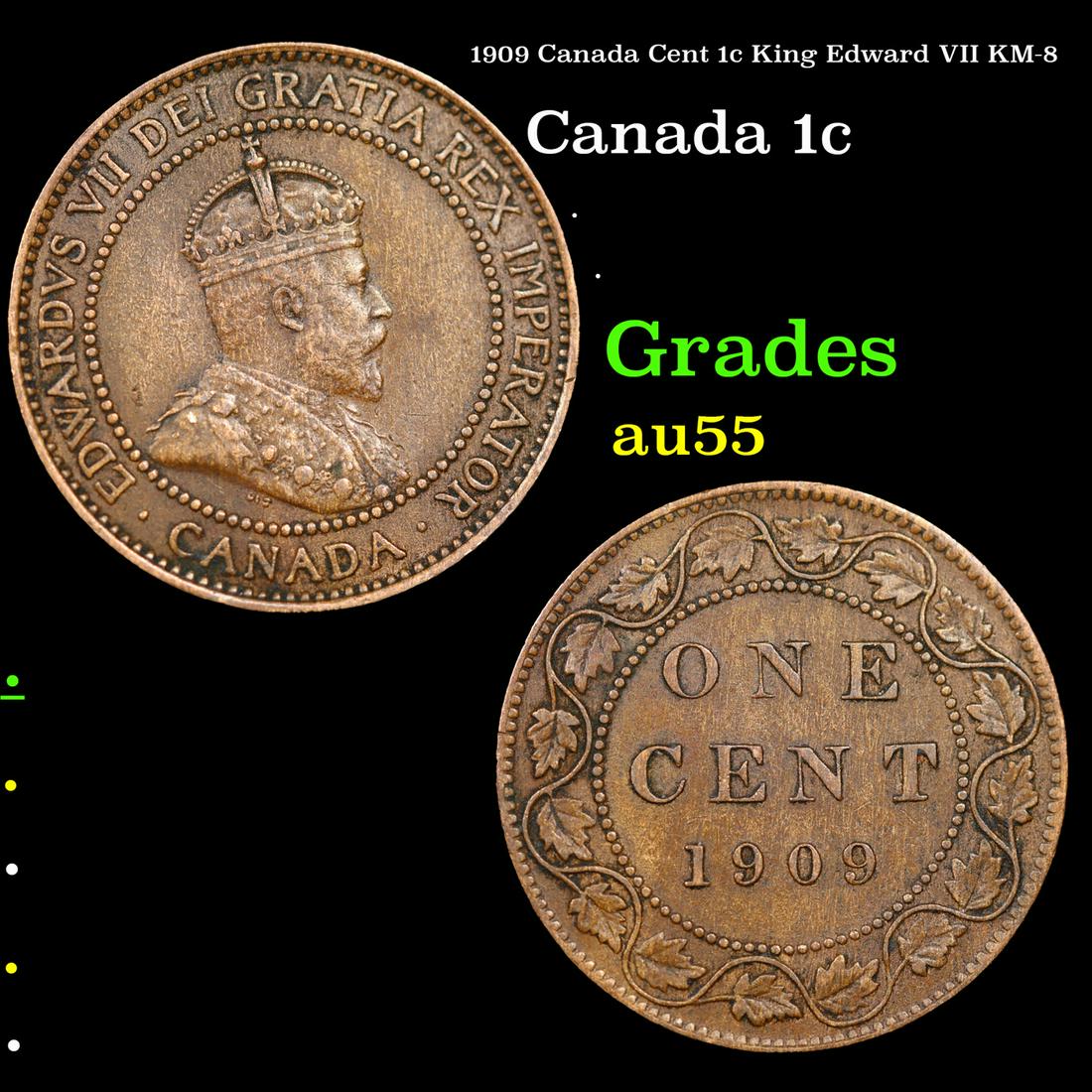 1909 Canada Cent 1c King Edward VII KM-8 Grades Choice AU (1 of 3)
