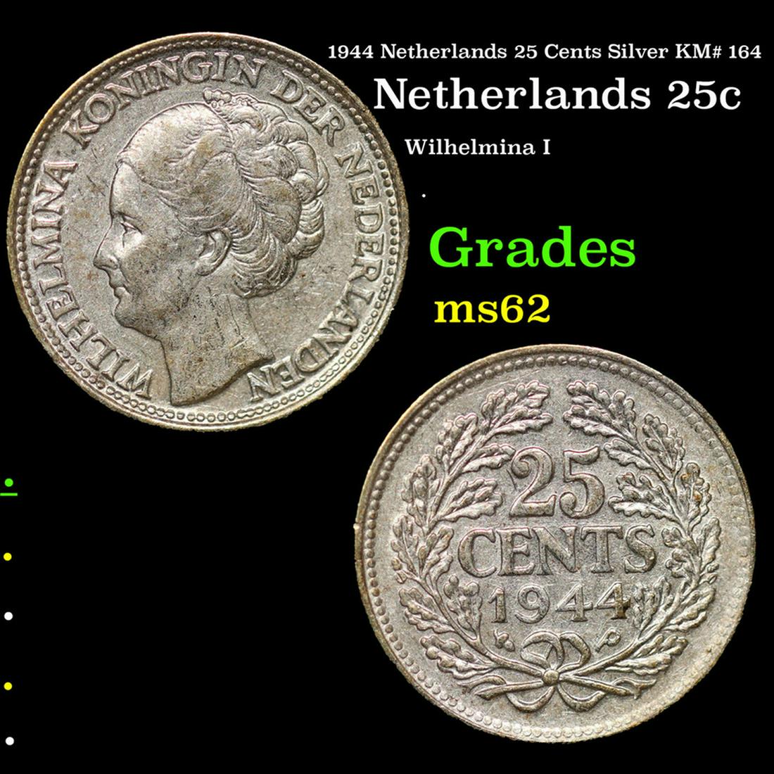 1944 Netherlands 25 Cents Silver KM# 164 Grades Select Unc (1 of 3)
