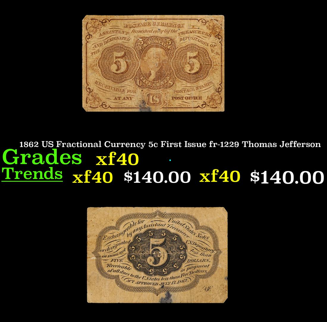 1862 US Fractional Currency 5c First Issue fr-1229 Thomas Jefferson Grades xf: 1862 US Fractional Currency 5c First Issue fr-1229 Thomas Jefferson Grades xf.
