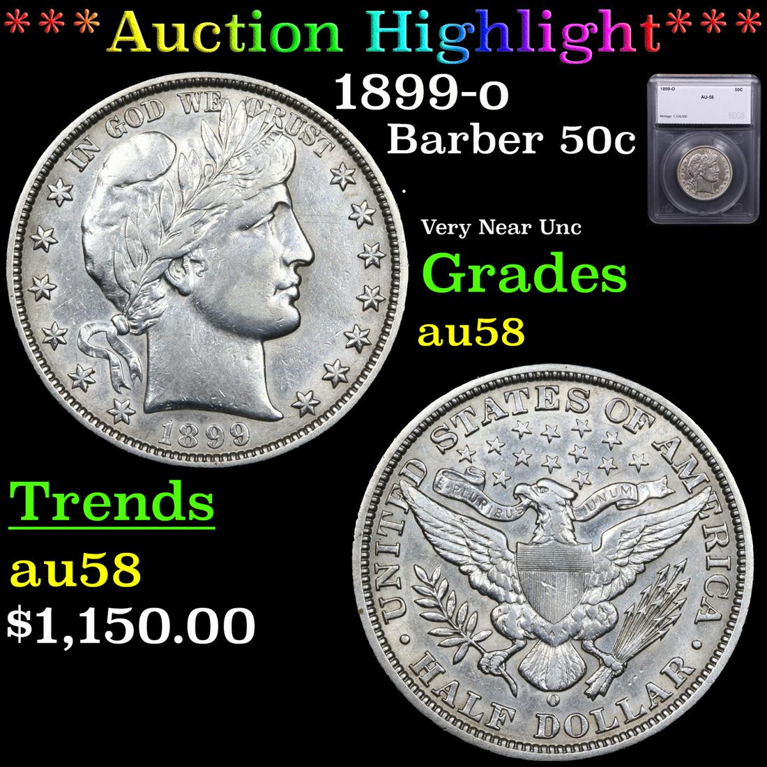 ***Auction Highlight*** 1899-o Barber Half Dollars 50c Graded au58 By SEGS (fc) (1 of 5)