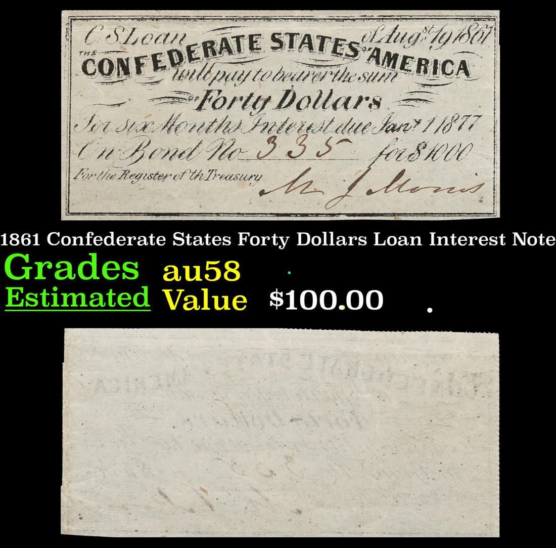 1861 Confederate States Forty Dollars Loan Interest Note Grades Choice AU/BU Slider (1 of 3)