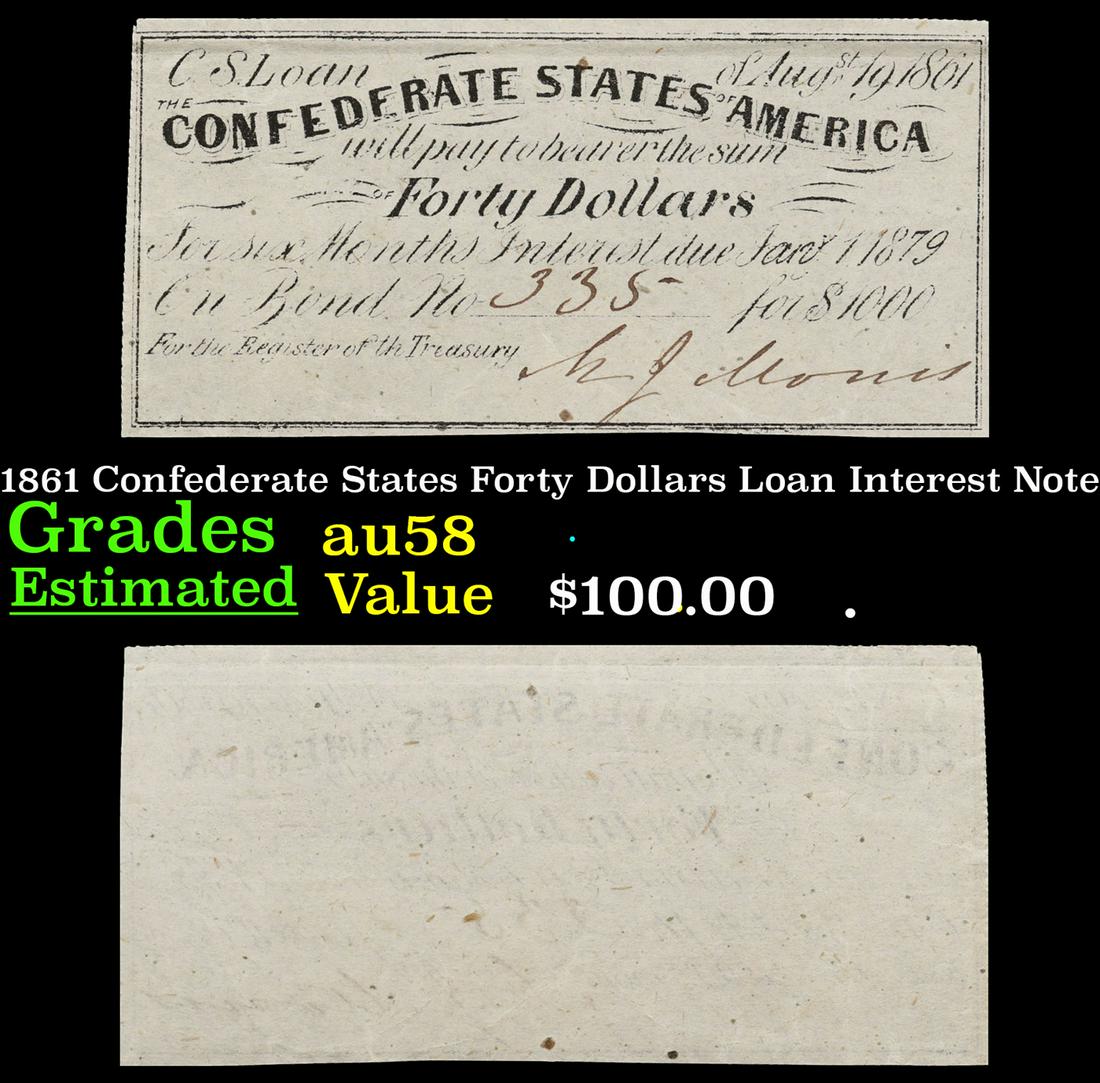 1861 Confederate States Forty Dollars Loan Interest Note Grades Choice AU/BU Slider (1 of 3)