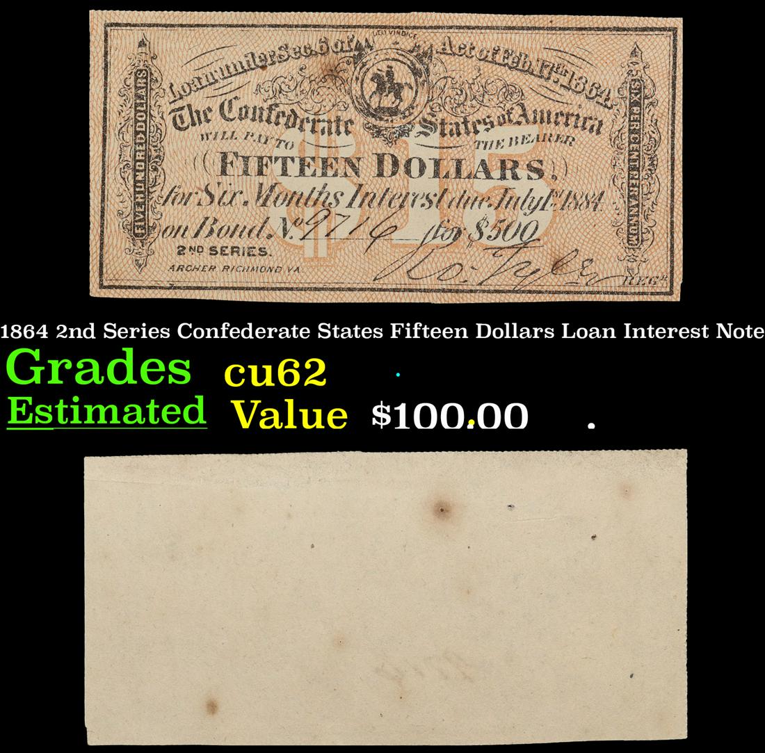1864 2nd Series Confederate States Fifteen Dollars Loan Interest Note Grades Select CU (1 of 3)