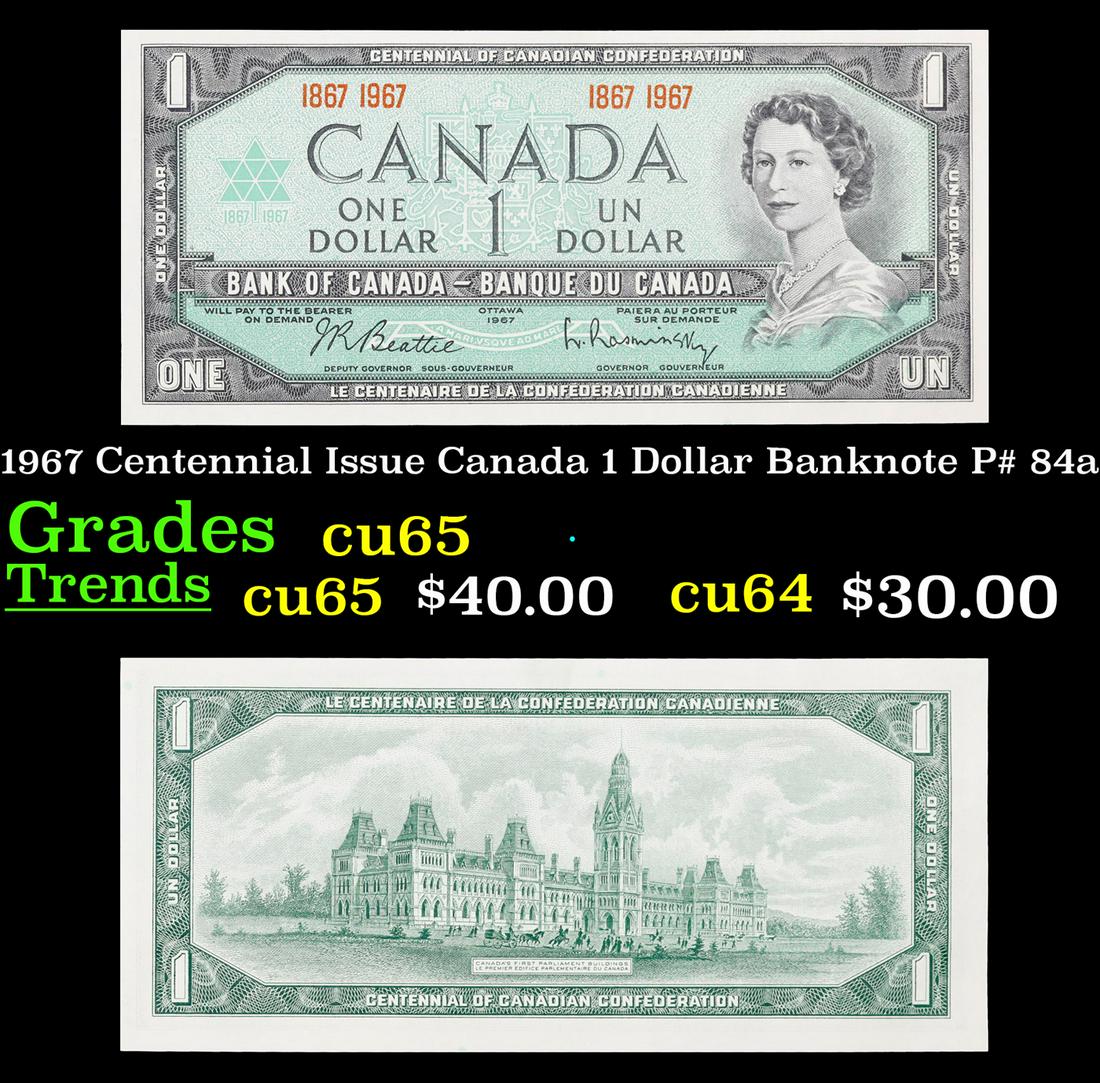 1967 Centennial Issue Canada 1 Dollar Banknote P# 84a Grades Gem CU: 1967 Centennial Issue Canada 1 Dollar Banknote P# 84a Grades Gem CU.