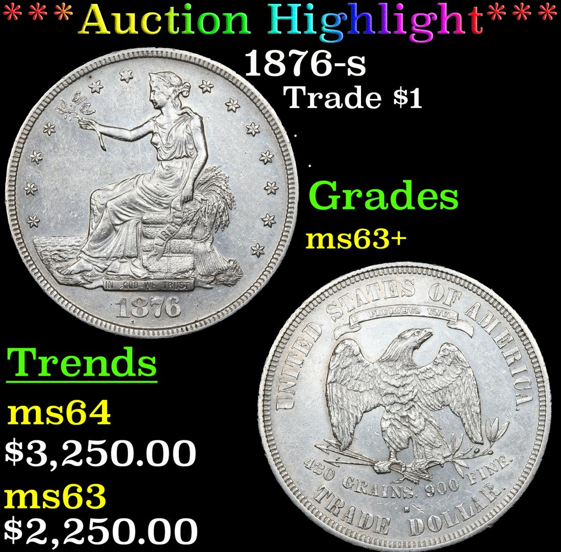***Auction Highlight*** 1876-s Trade Dollar $1 Graded Select+ Unc BY USCG (fc) (1 of 3)
